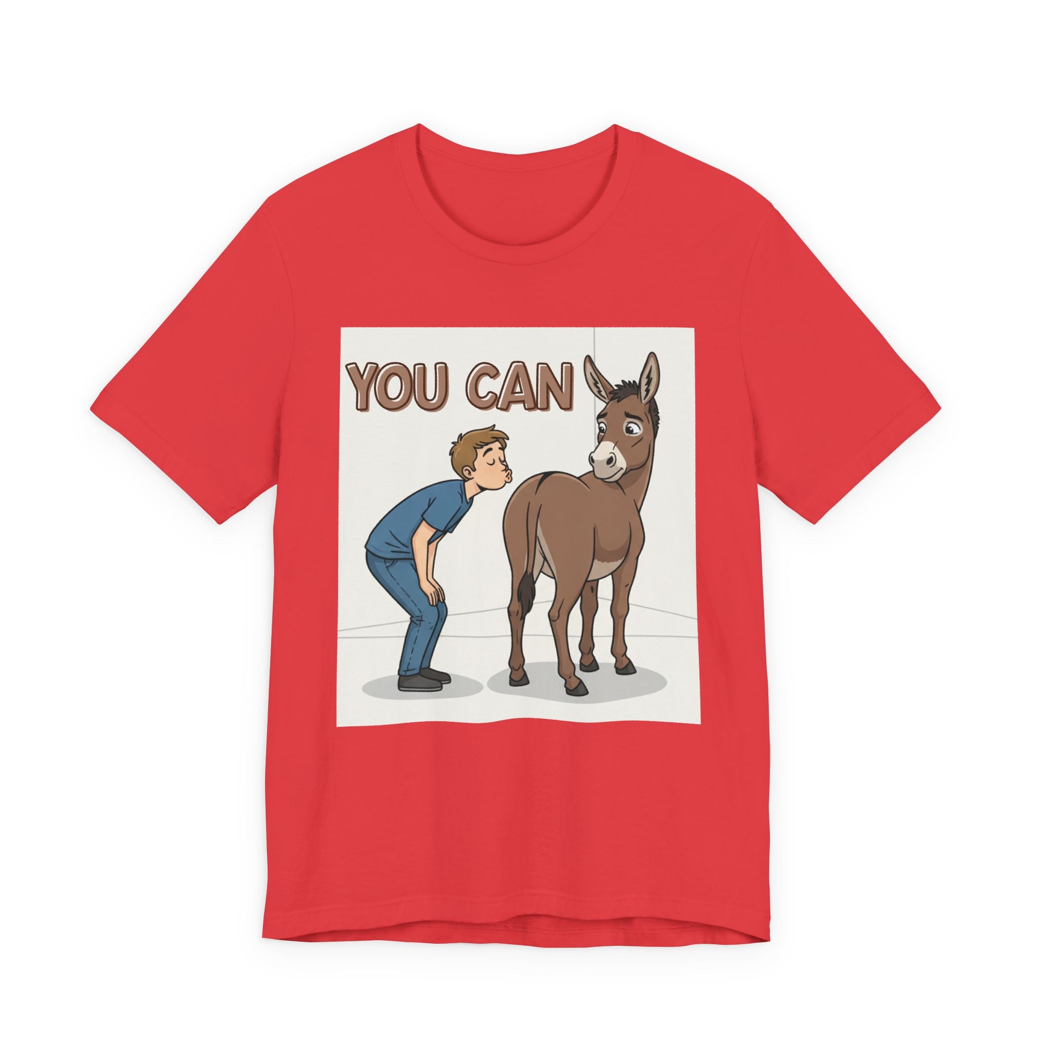 You Can (Kiss My Ass) T-Shirt