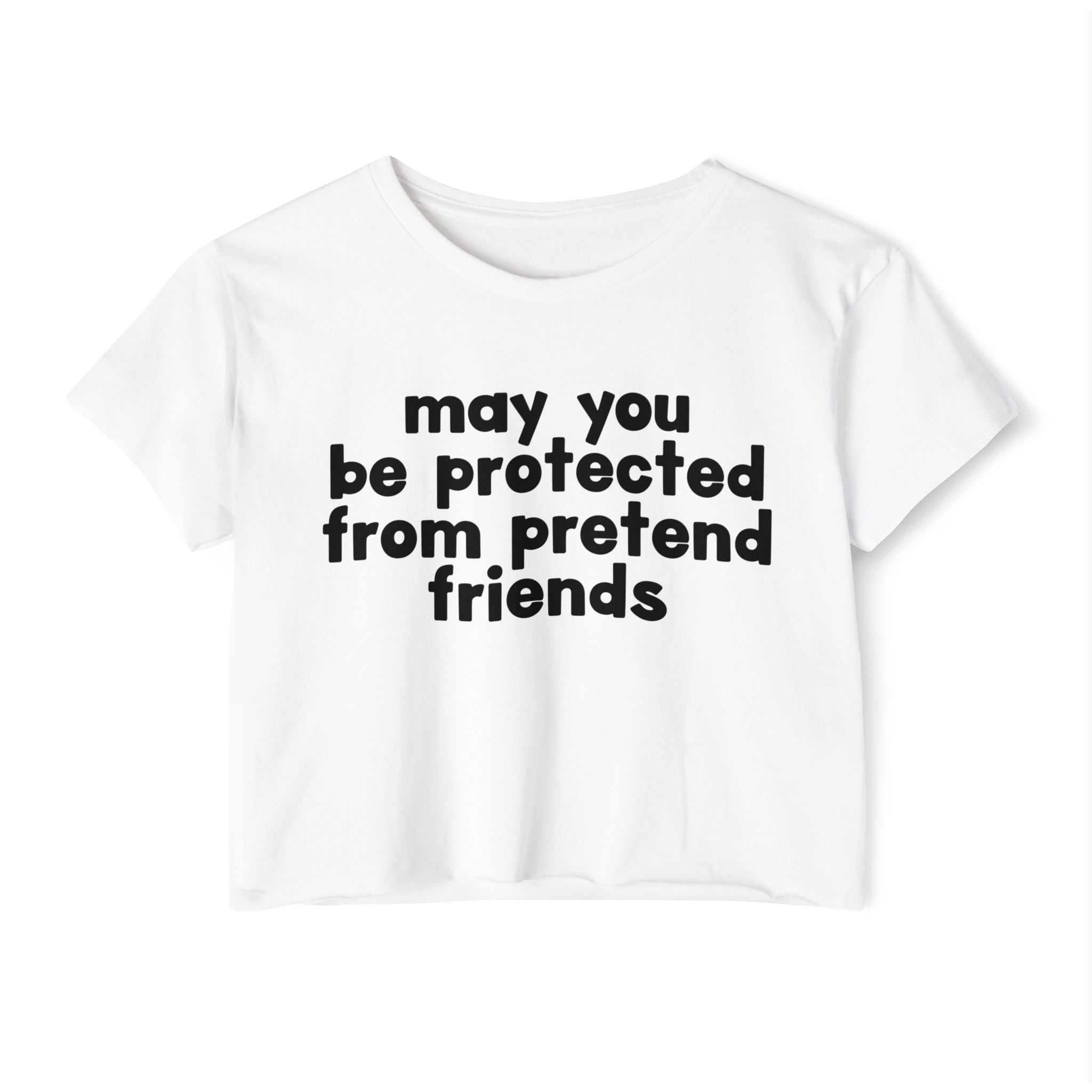 May You Be Protected From Pretend Friends - Funny Sarcastic Prayer Crop Top