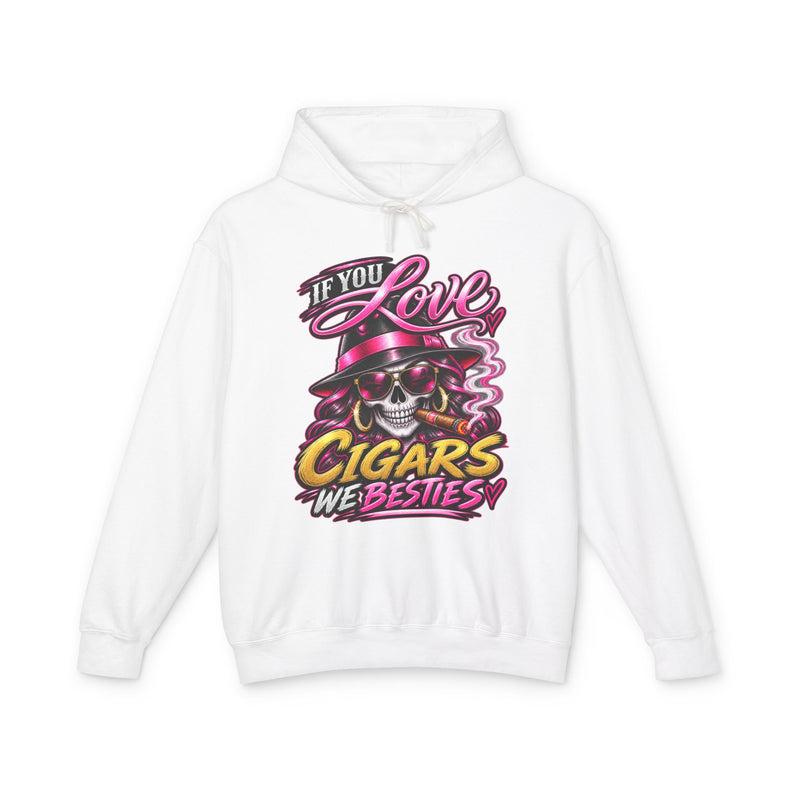 If You Love Cigars We Besties — Vintage Smokers Hoodie