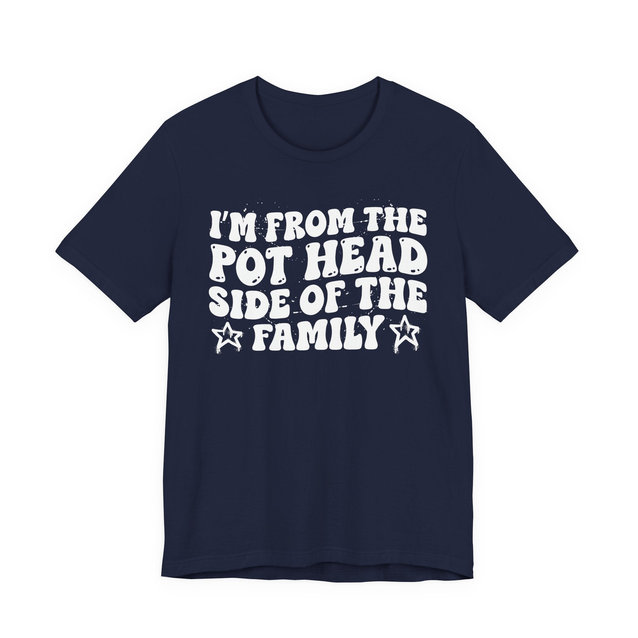 I'm From The Pot Head Side of the Family — Funny Family Pride T-Shirt