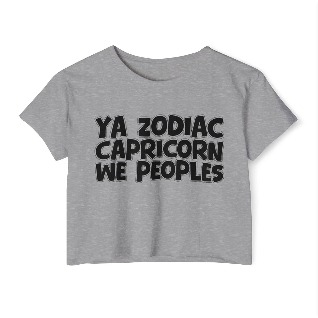 Ya Zodiac Capricorn We Peoples - Fun Zodiac Sign Crop Top