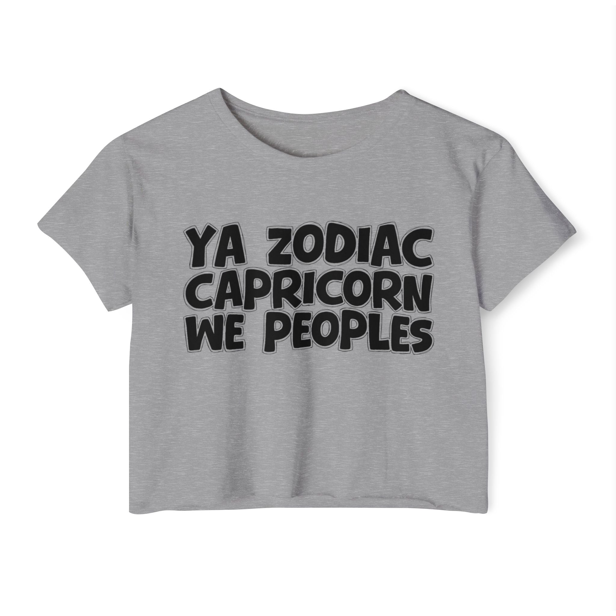 Ya Zodiac Capricorn We Peoples - Fun Zodiac Sign Crop Top
