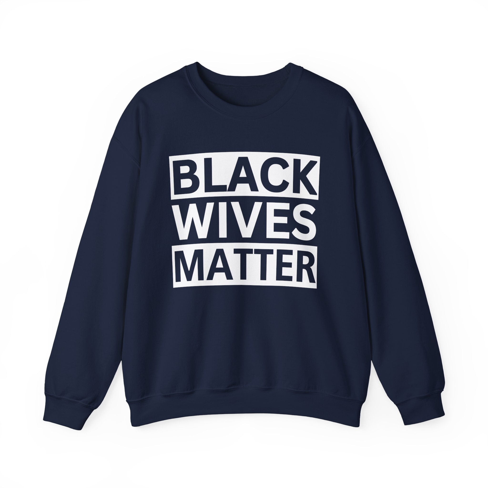 Black Wives Matter Sweatshirt