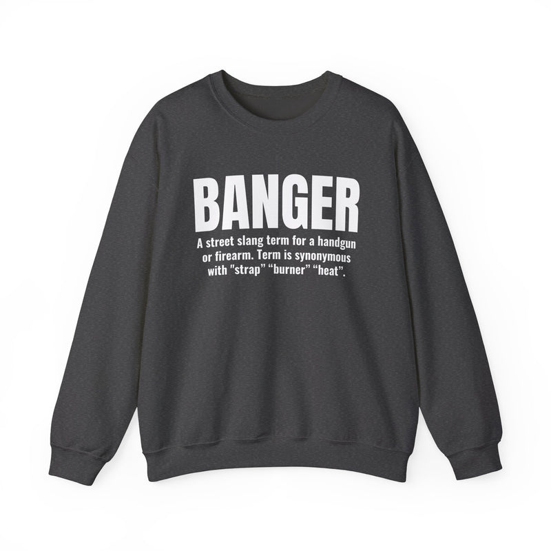 Banger — Street Slang Definition Sweatshirt
