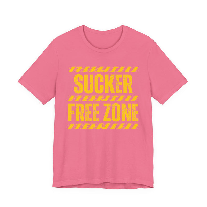 Sucker Free Zone － Humorous Energy T-shirt