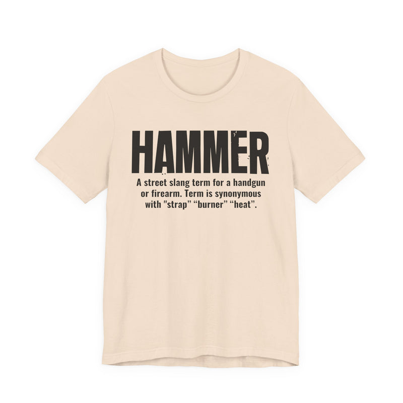 Hammer  — Street Slang Definition T-Shirt