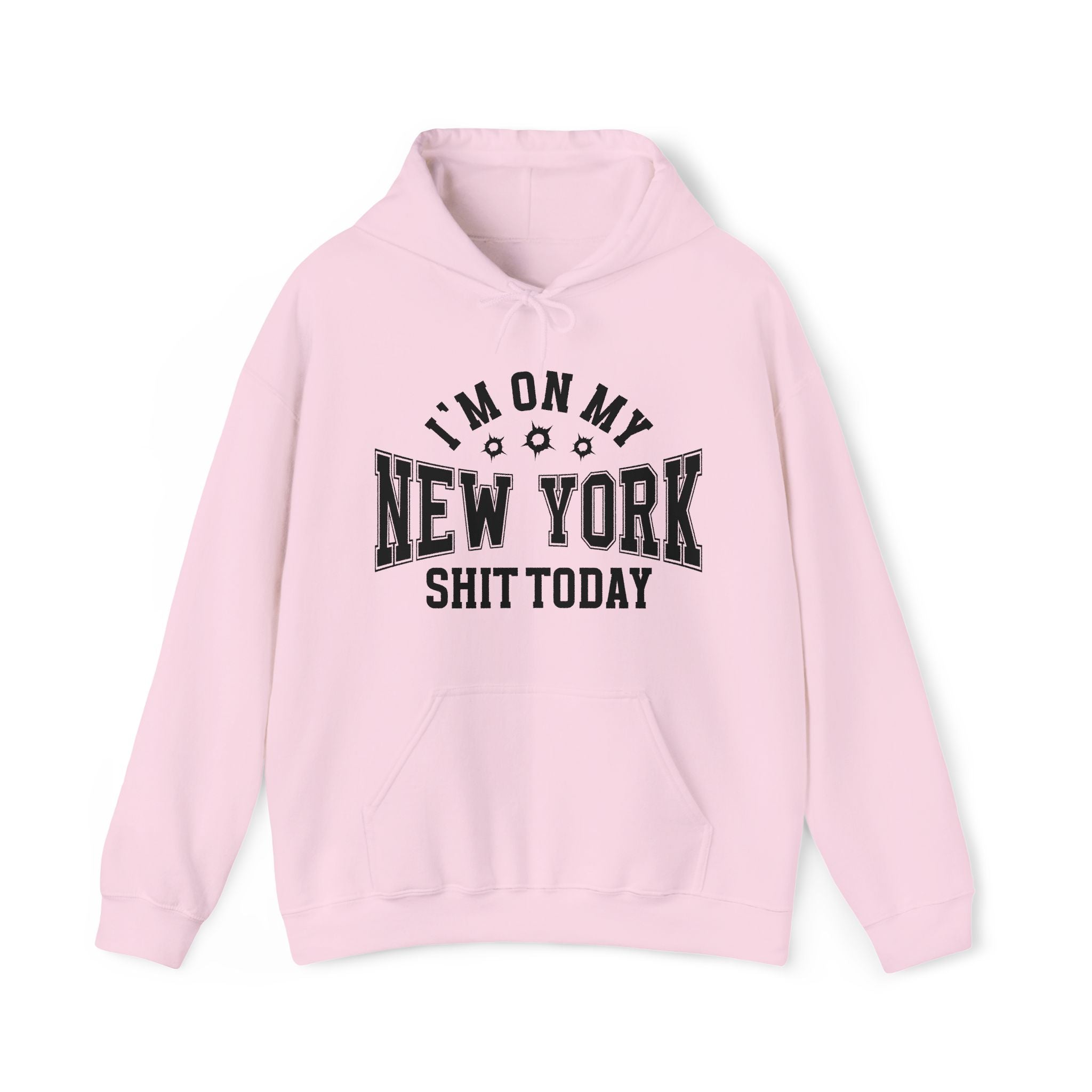 I'm On My New York Shit Today (Bullet Holes) - Hoodie