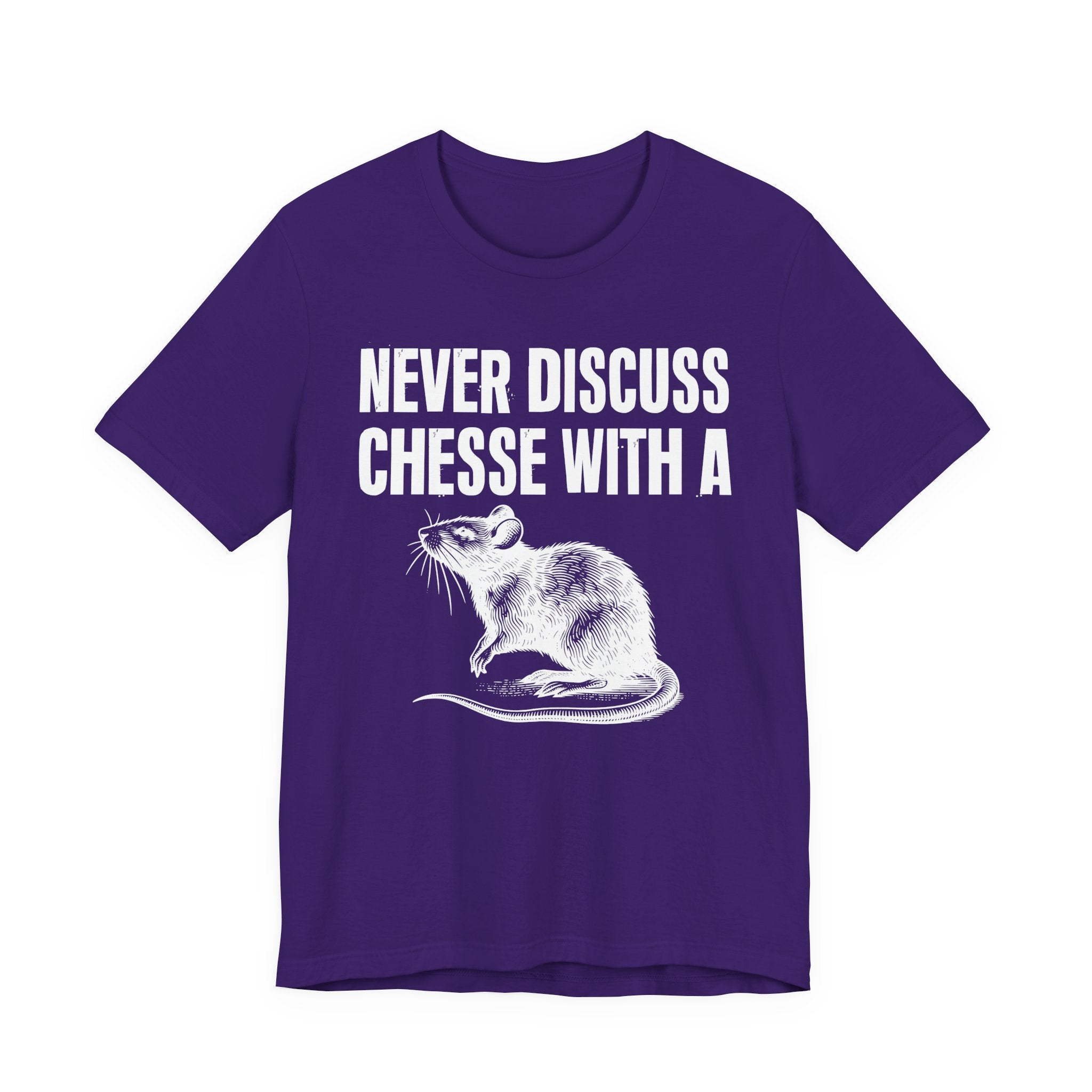 Never Discuss Cheese With A Rat - Sassy Adult Humor T‑Shirt