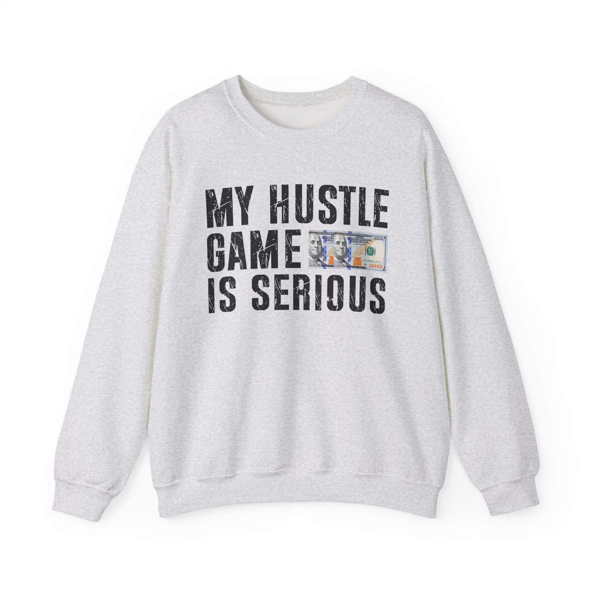 My Hustle Game is Serious - Sweatshirt