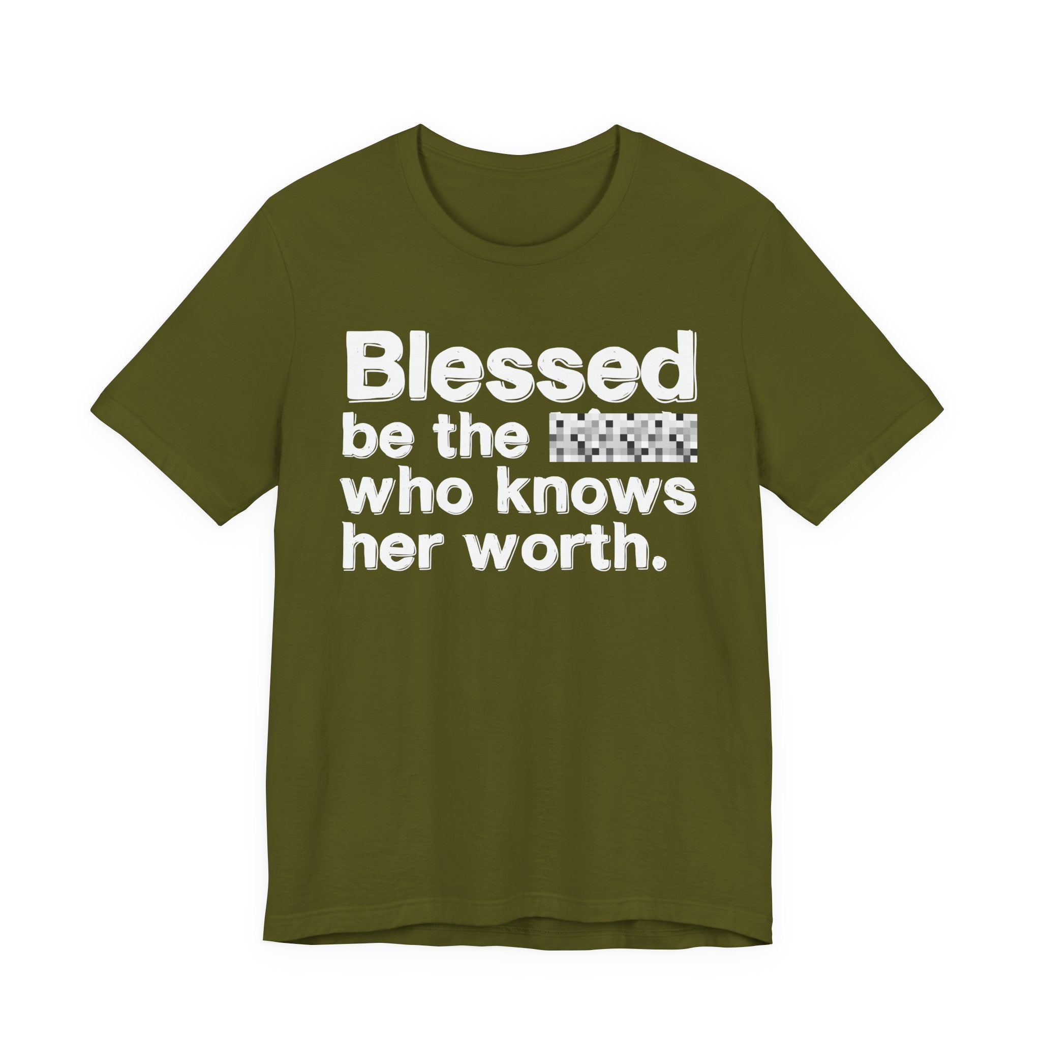 Blessed Be The [Censored] Who Knows Her Worth - Funny Inspirational Graphic Tee