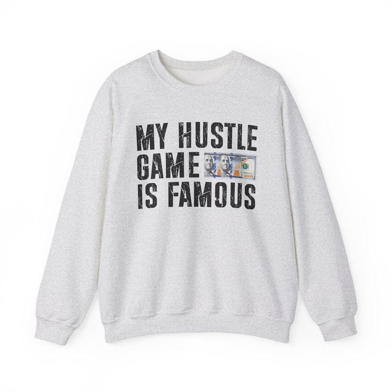 My Hustle Game is Famous — Sweatshirt