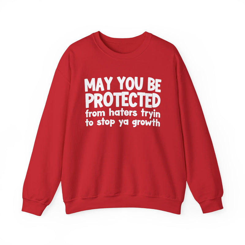 May You Be Protected from Haters Tryin to Stop Ya Growth - Wishful Prayer Shweatshirt
