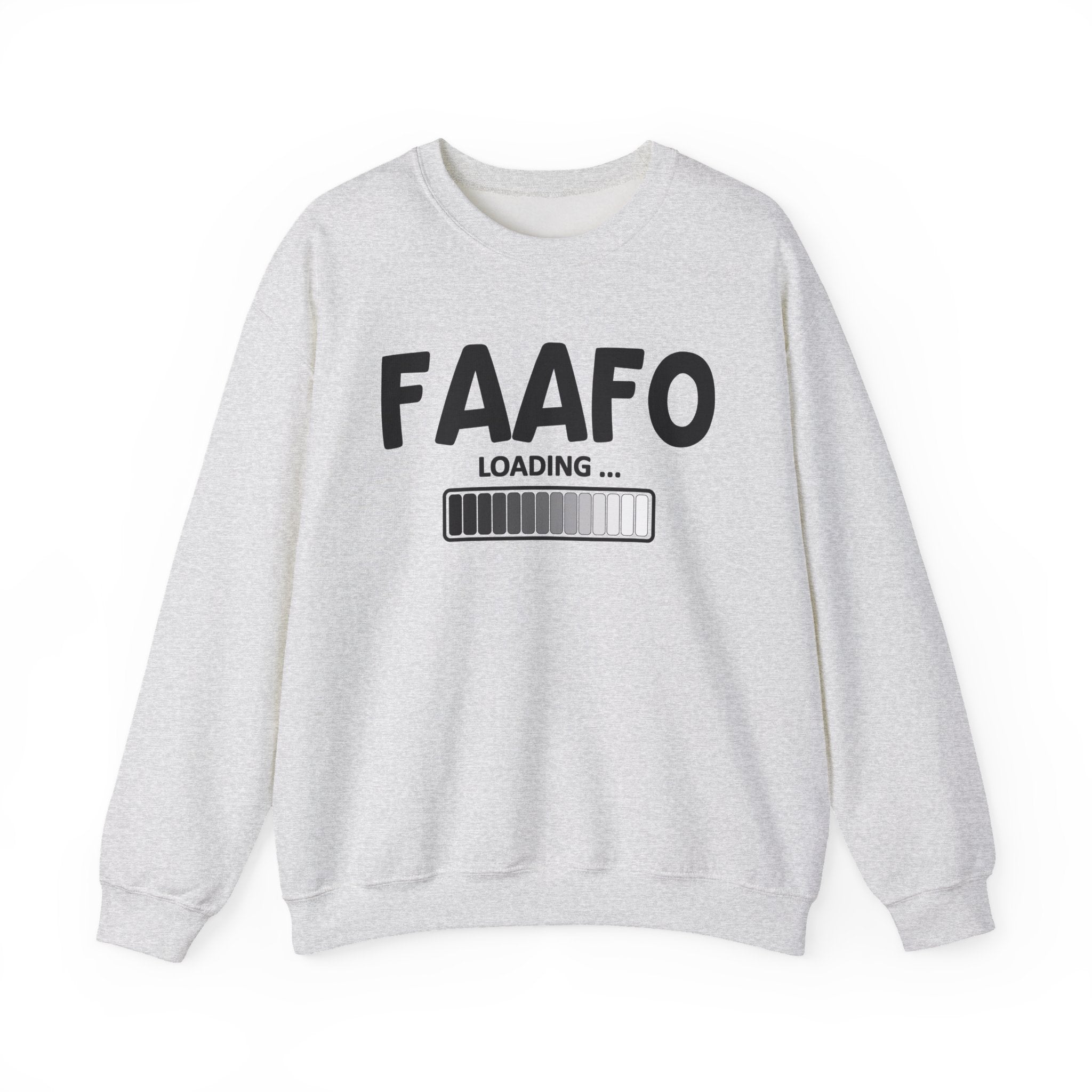 FAAFO Loading - FAAFO Energy Sweatshirt