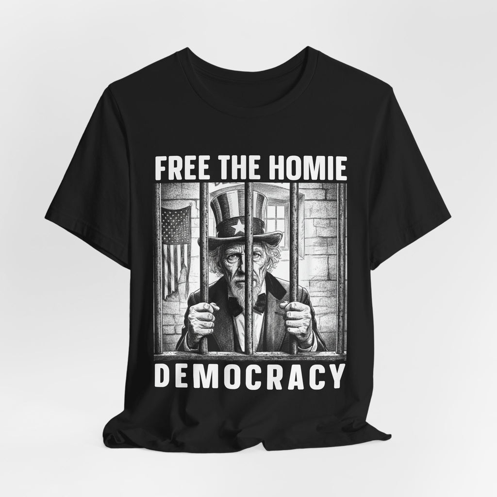 Free The Homie Democracy T-shirt