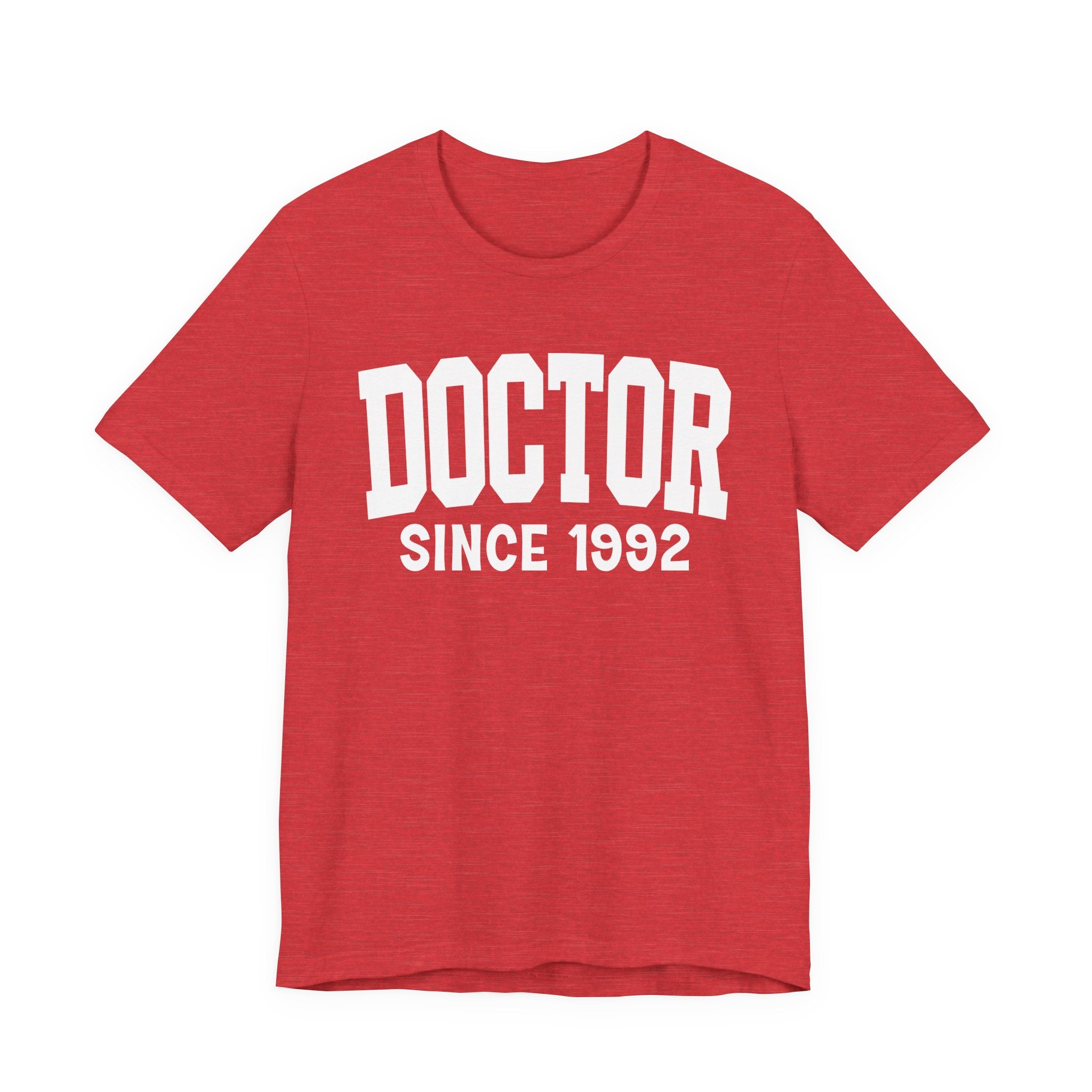Doctor Personalization T-Shirt — Add Your Special "Since Date"