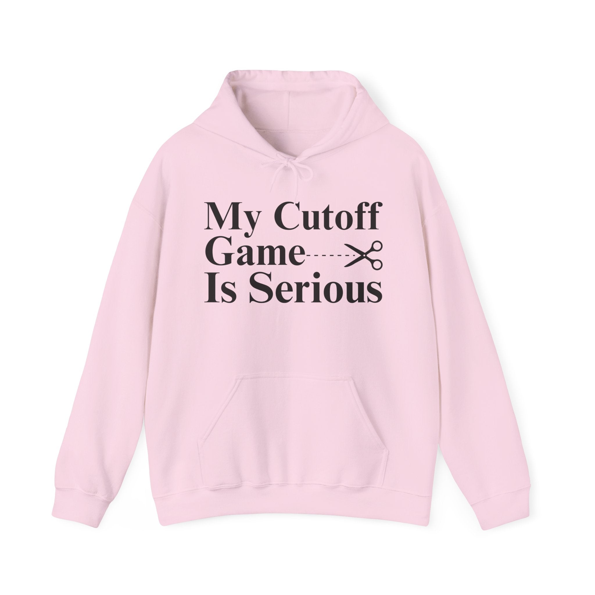 My Cutoff Game is Serious — Hoodies