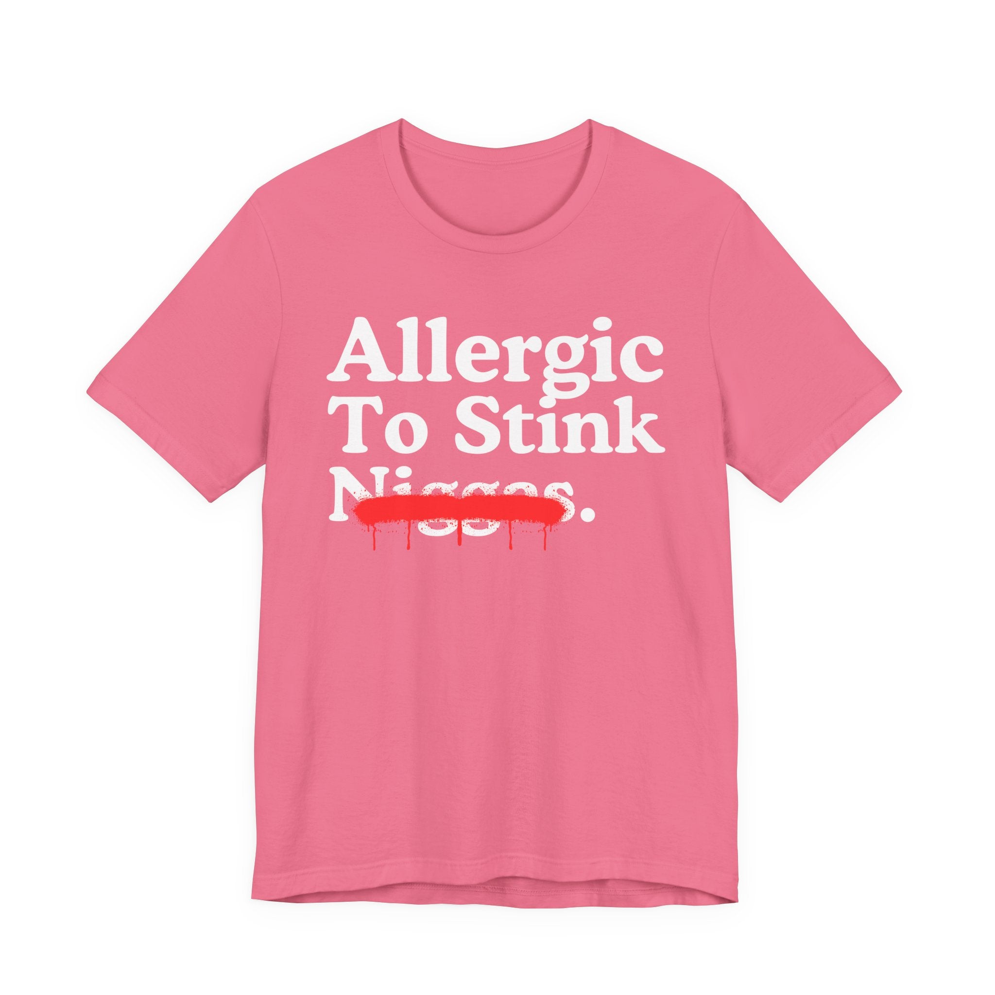 Allergic To Stink Niggas — Sarcastic Statement T-Shirt