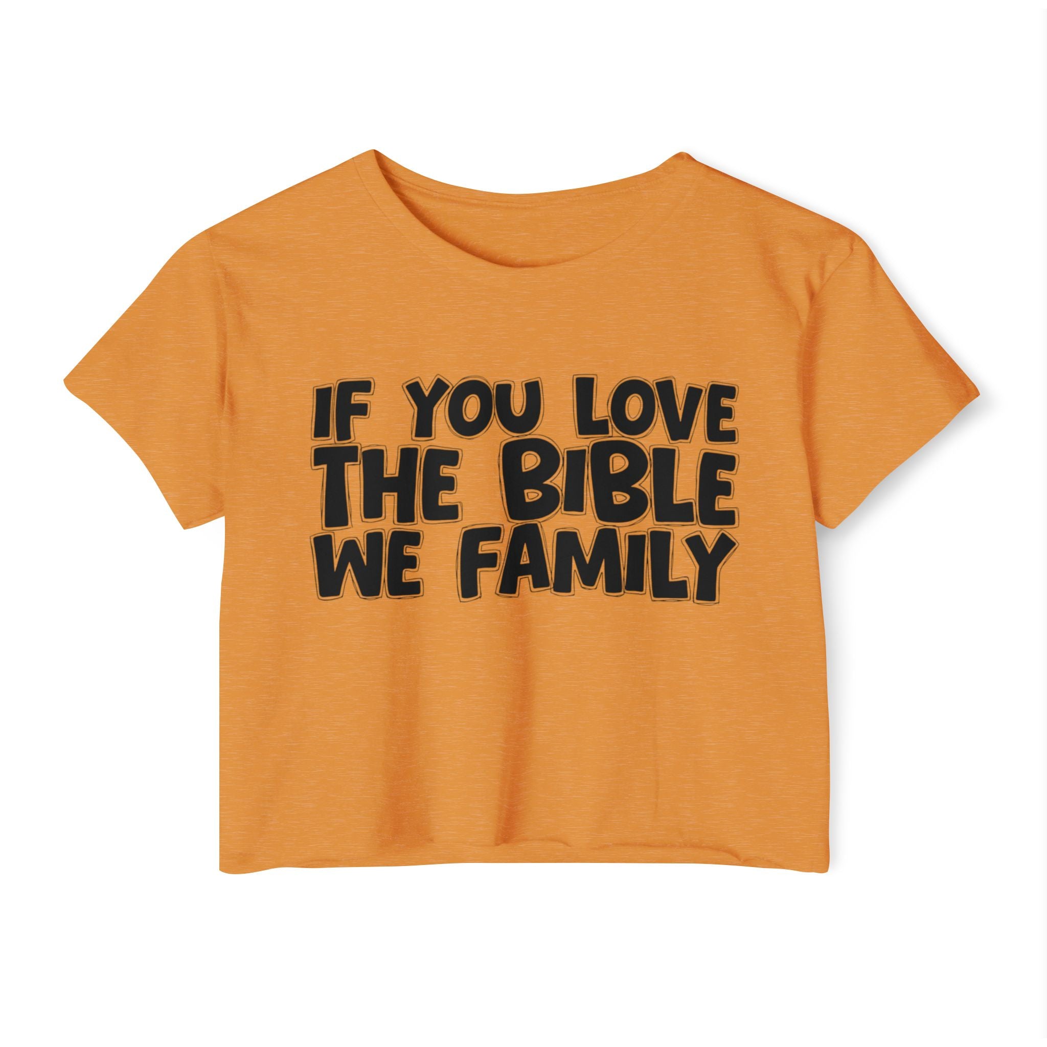 If You Love The Bible We Family - Spiritual Pride Crop Top