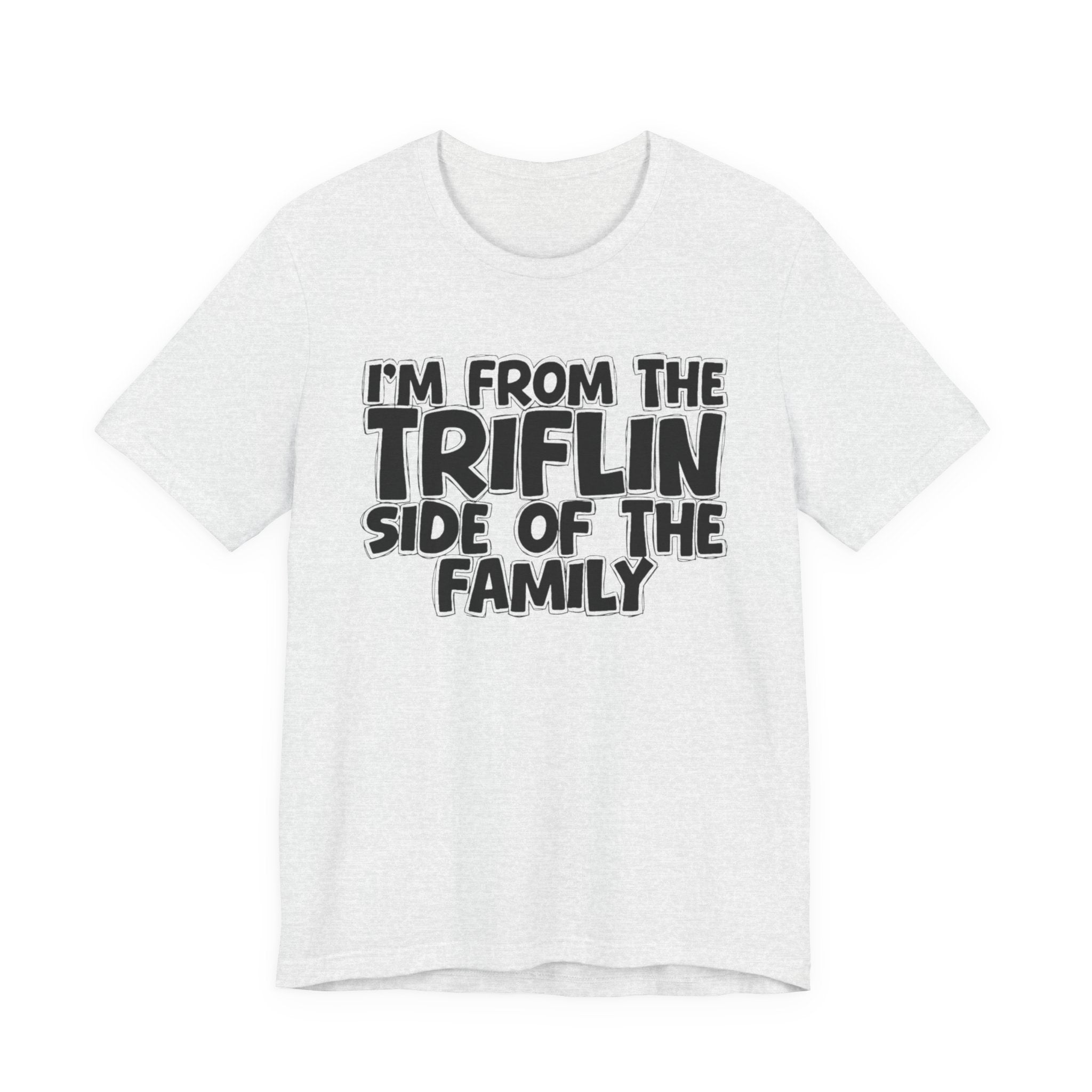 Copy of Copy of  I'm From The Fake Side Of The Family - Humorous Family Pride T-Shirt