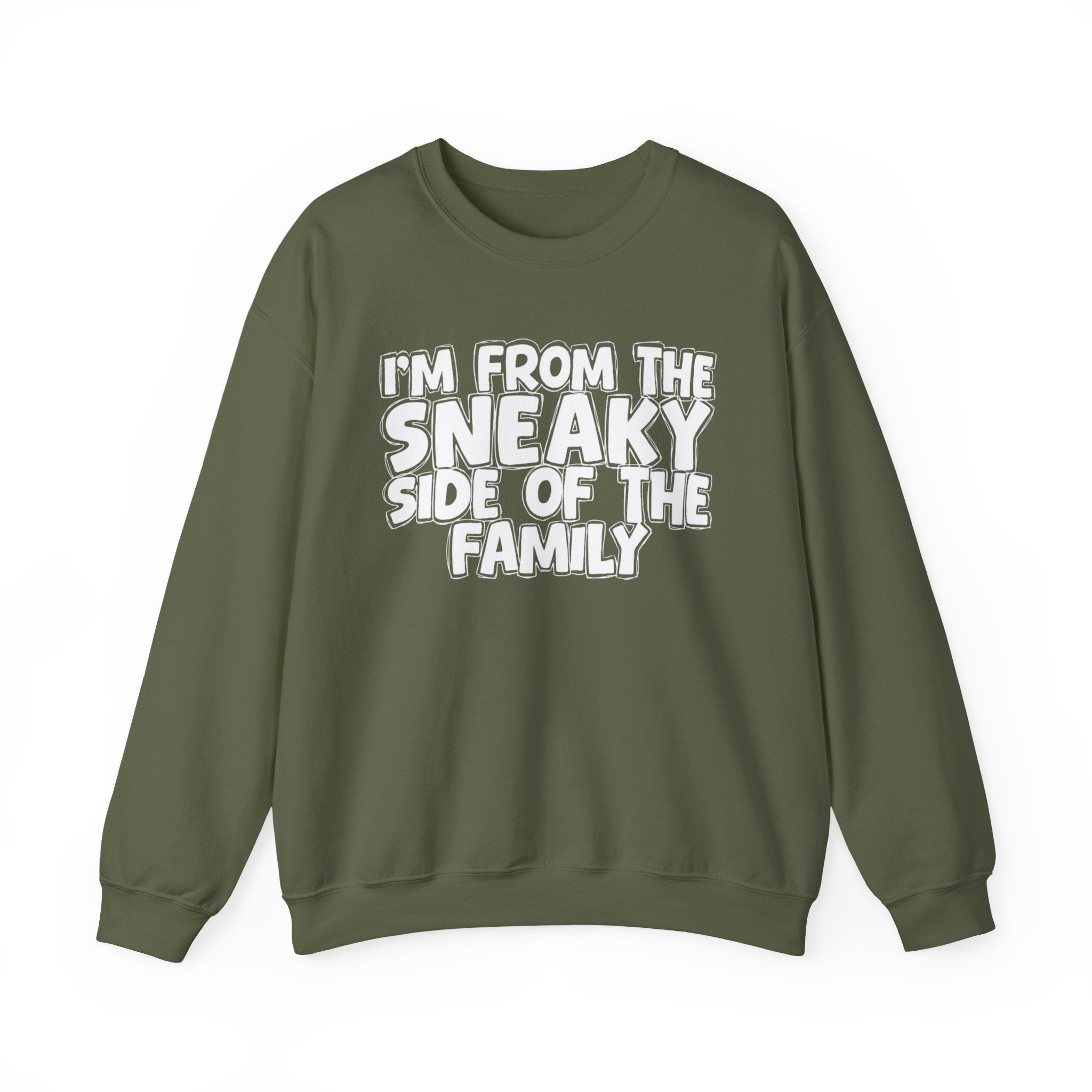 I'm From the Sneaky Side of the Family - Funny Family Crewneck