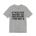 If You Love Smokin' All Day  Err'day I Fux Wit U - Reggaeton Fan T-Shirt