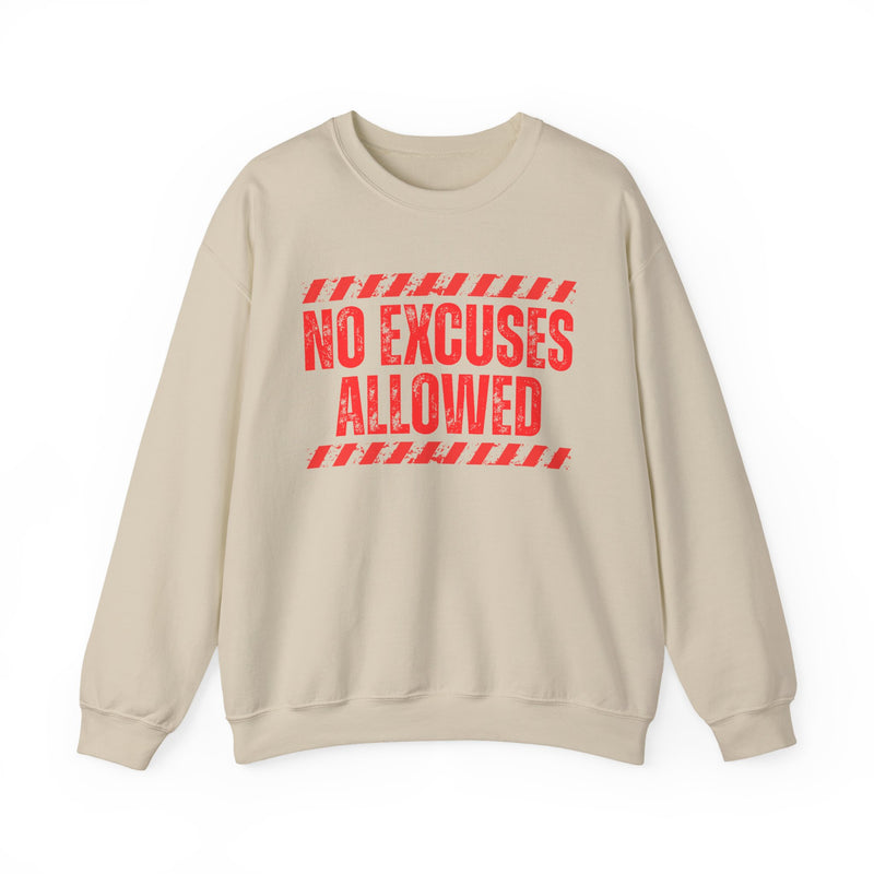 No Excuses Allowed - Sweatshirt