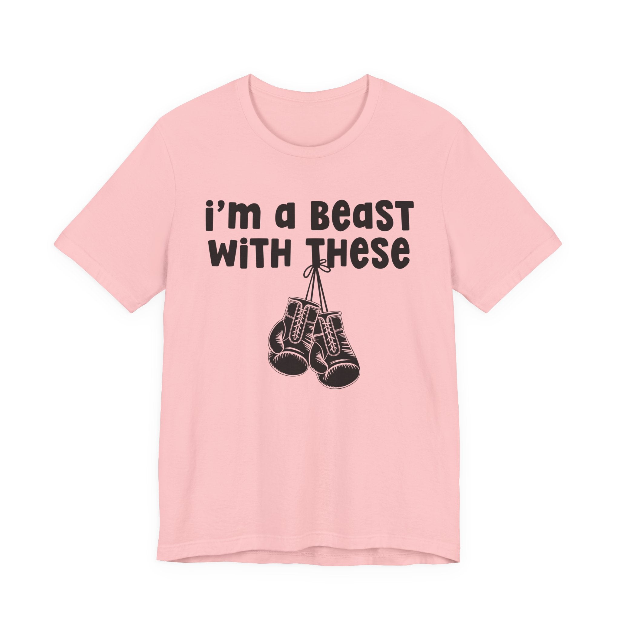 I'm A Beast With These － Boxing T-Shirt