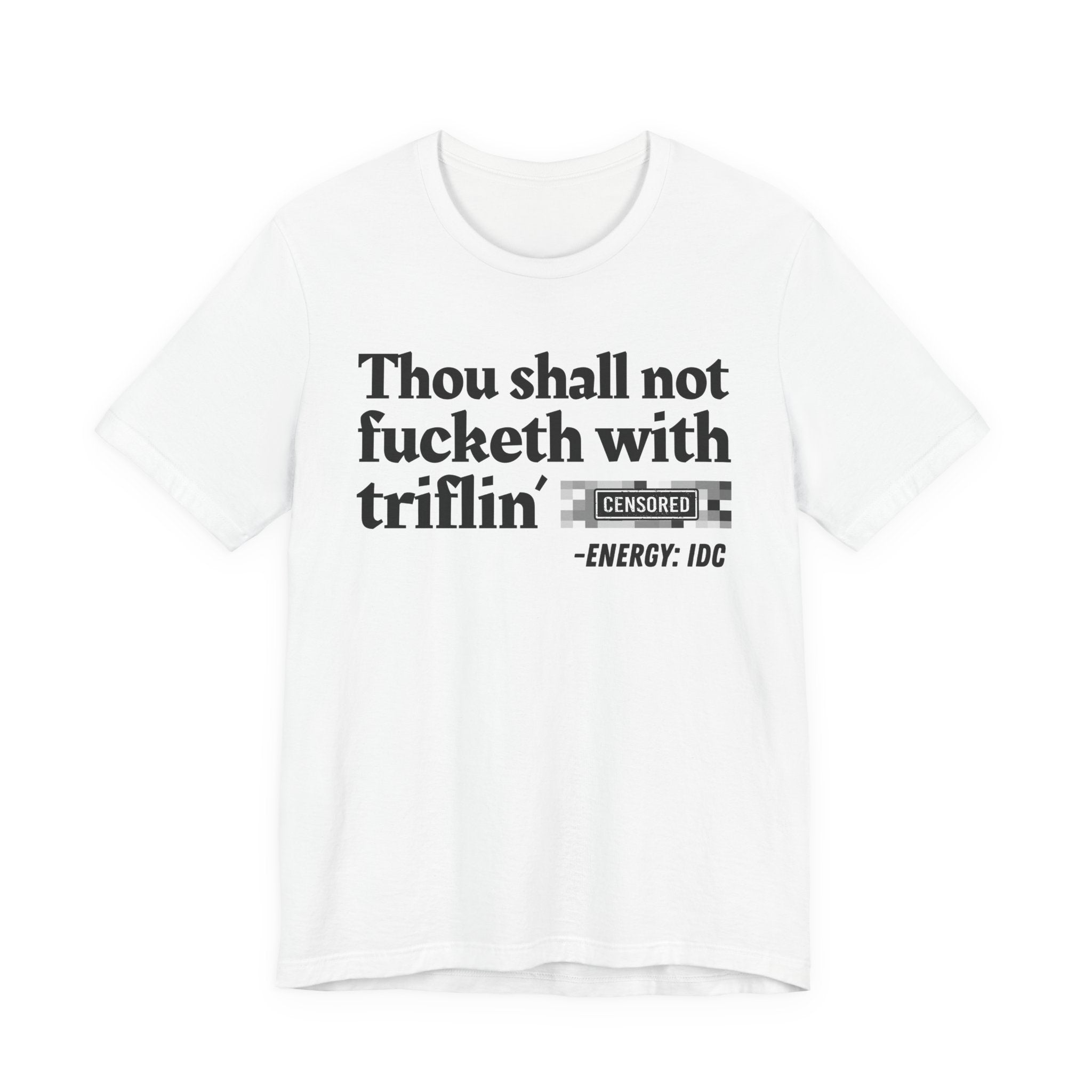 Thou Shall Not Fucketh With Triflin' Bitches — Vintage funny Bible——Print Slogan T-Shirt