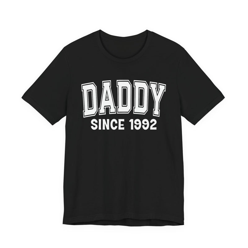 Daddy Personalization T-Shirt — Add Your Special "Since Date"