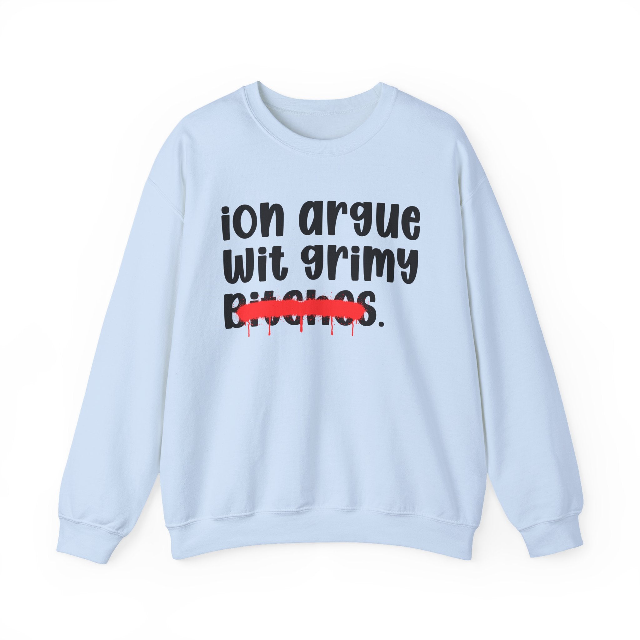 ION (I Don't) Argue Wit Grimy Bitches — Funny...