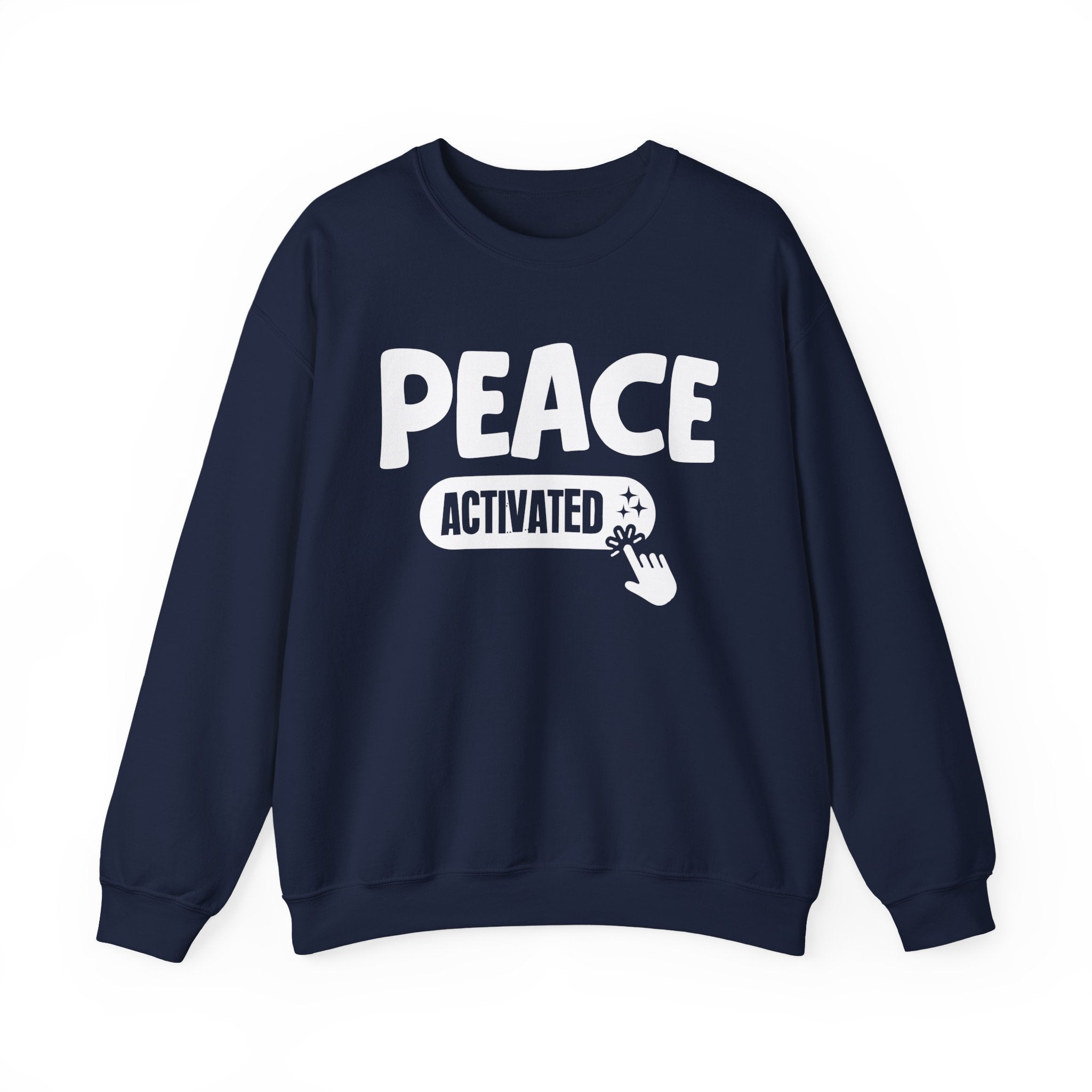 Peace Activated - Motivational Sweatshirt