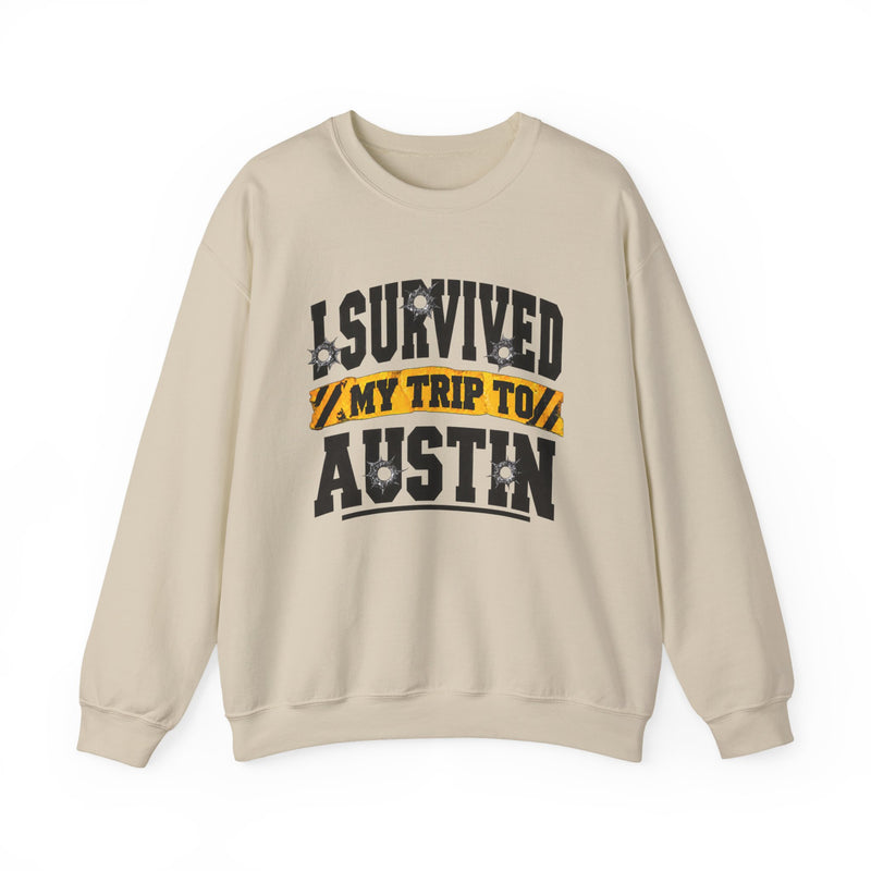 Sweatshirt with bold lettering reading I SURVIVED MY TRIP TO AUSTIN, product view.