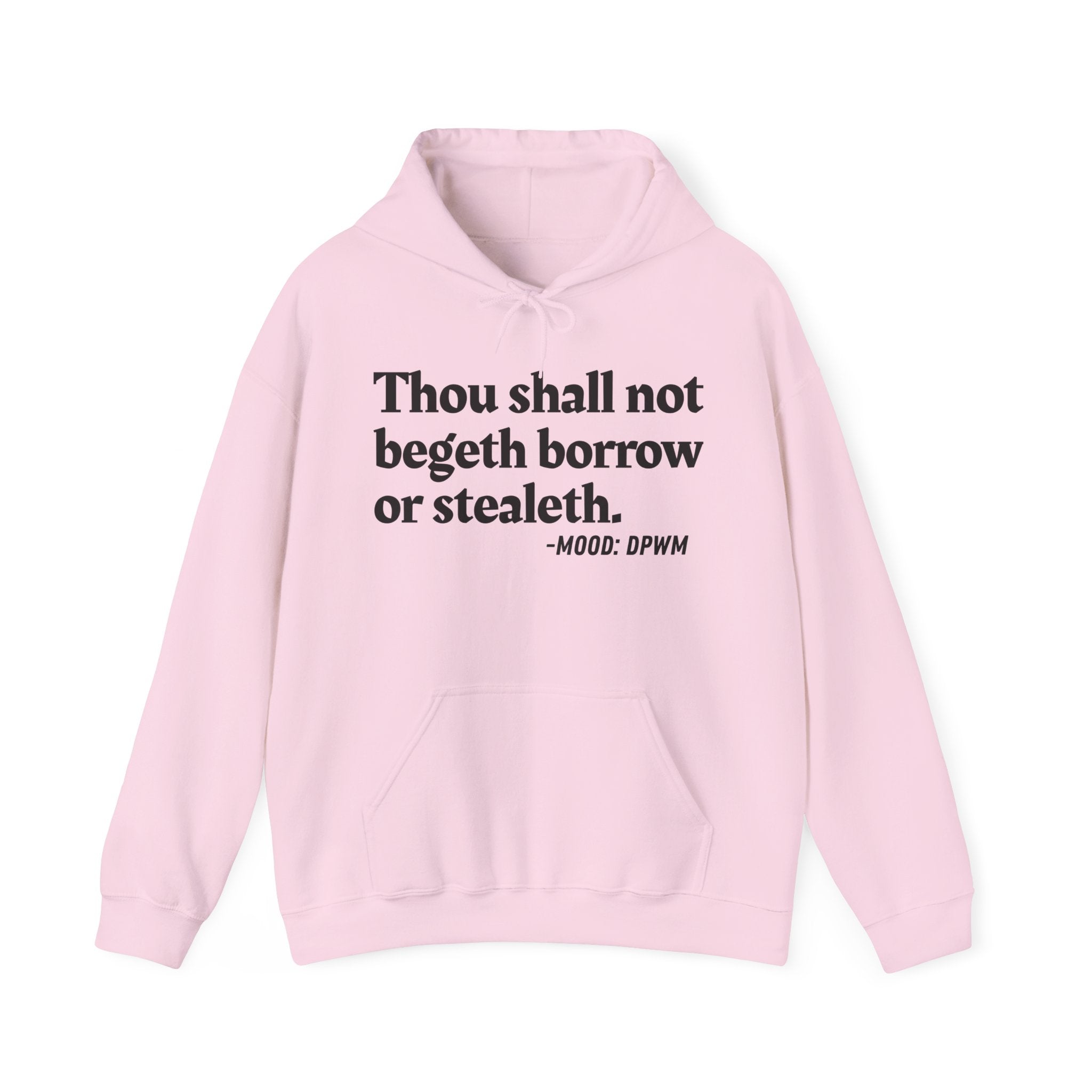 Thou shall not Begeth Borrow Or Stealeth — Vintage Hoodie