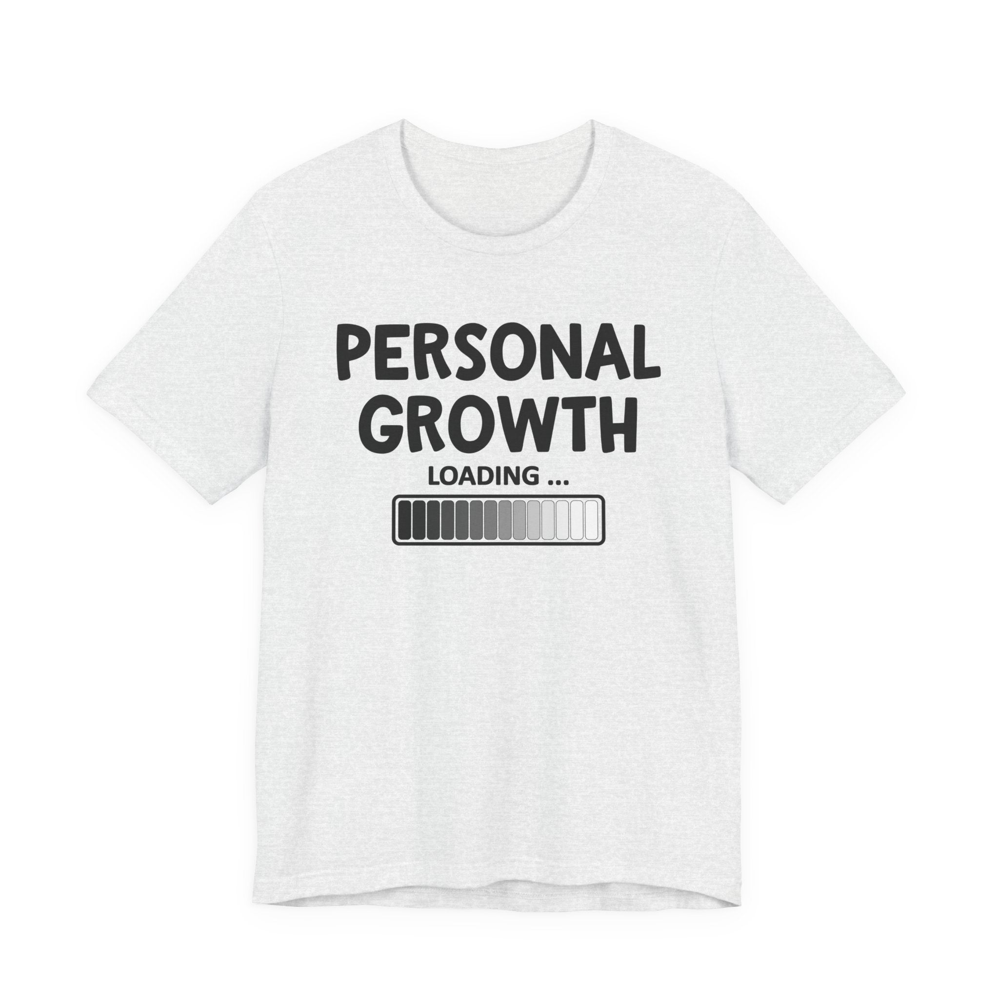 Personal Growth Loading -T-shirt