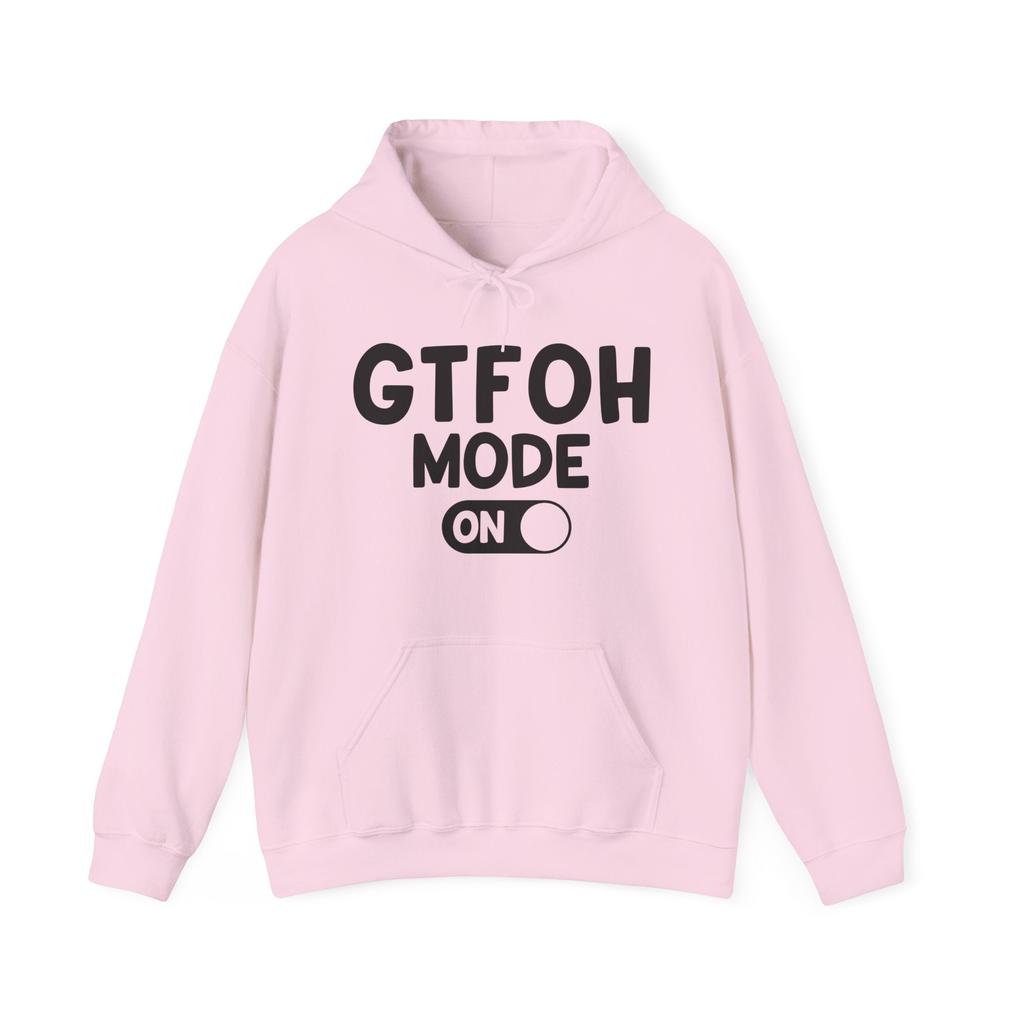 GTFOH Mode On -Hoodie