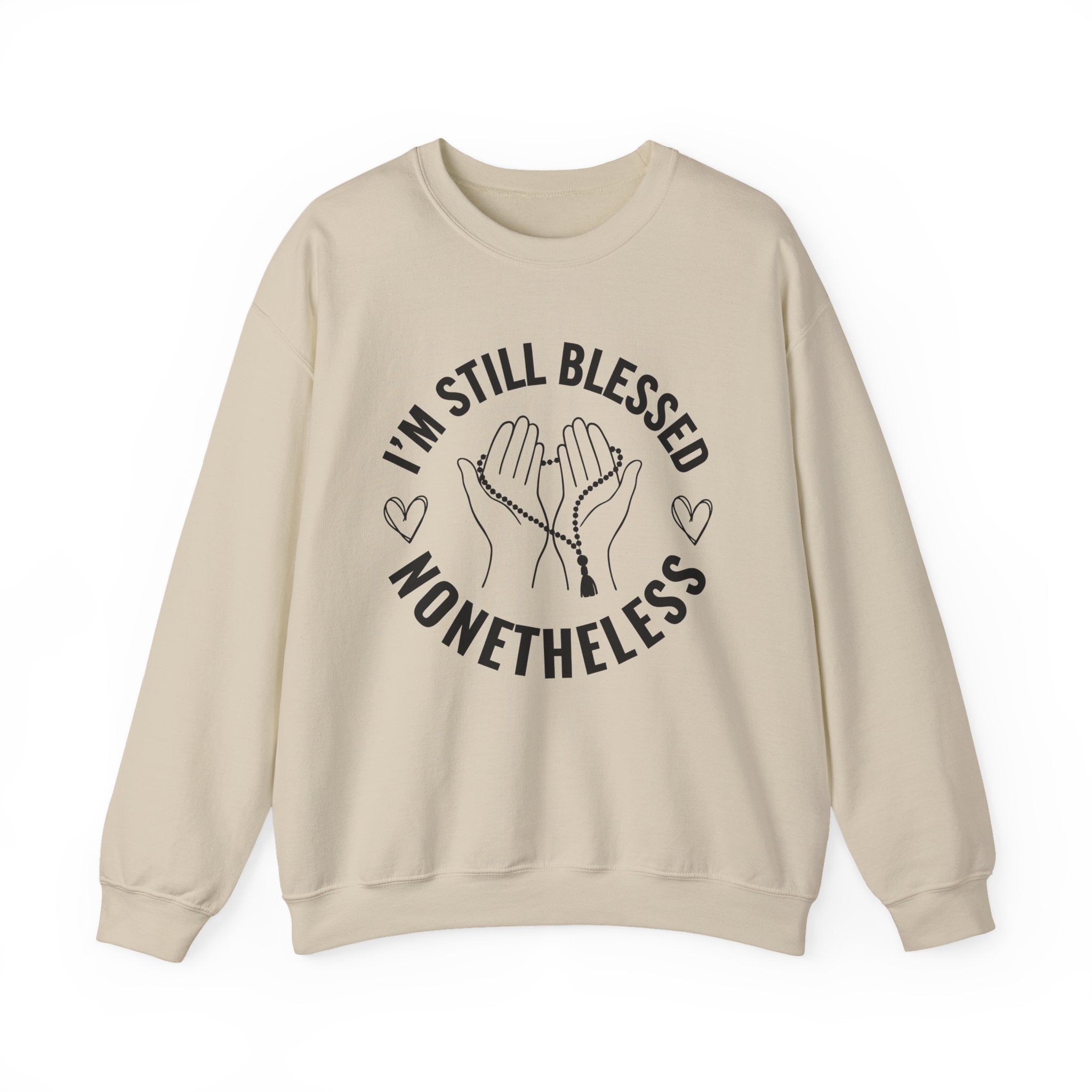I'm Still Blessed Nonetheless - Sweatshirt
