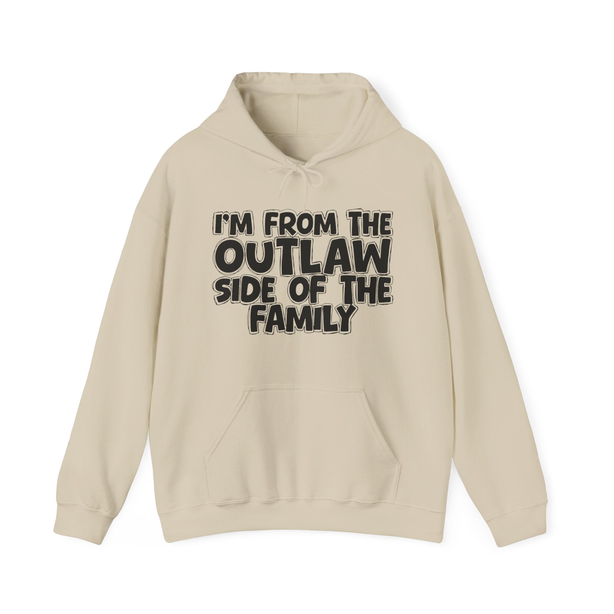 I'm From the Outlaw Side of the Family — Humorous Family Pride Hoodie