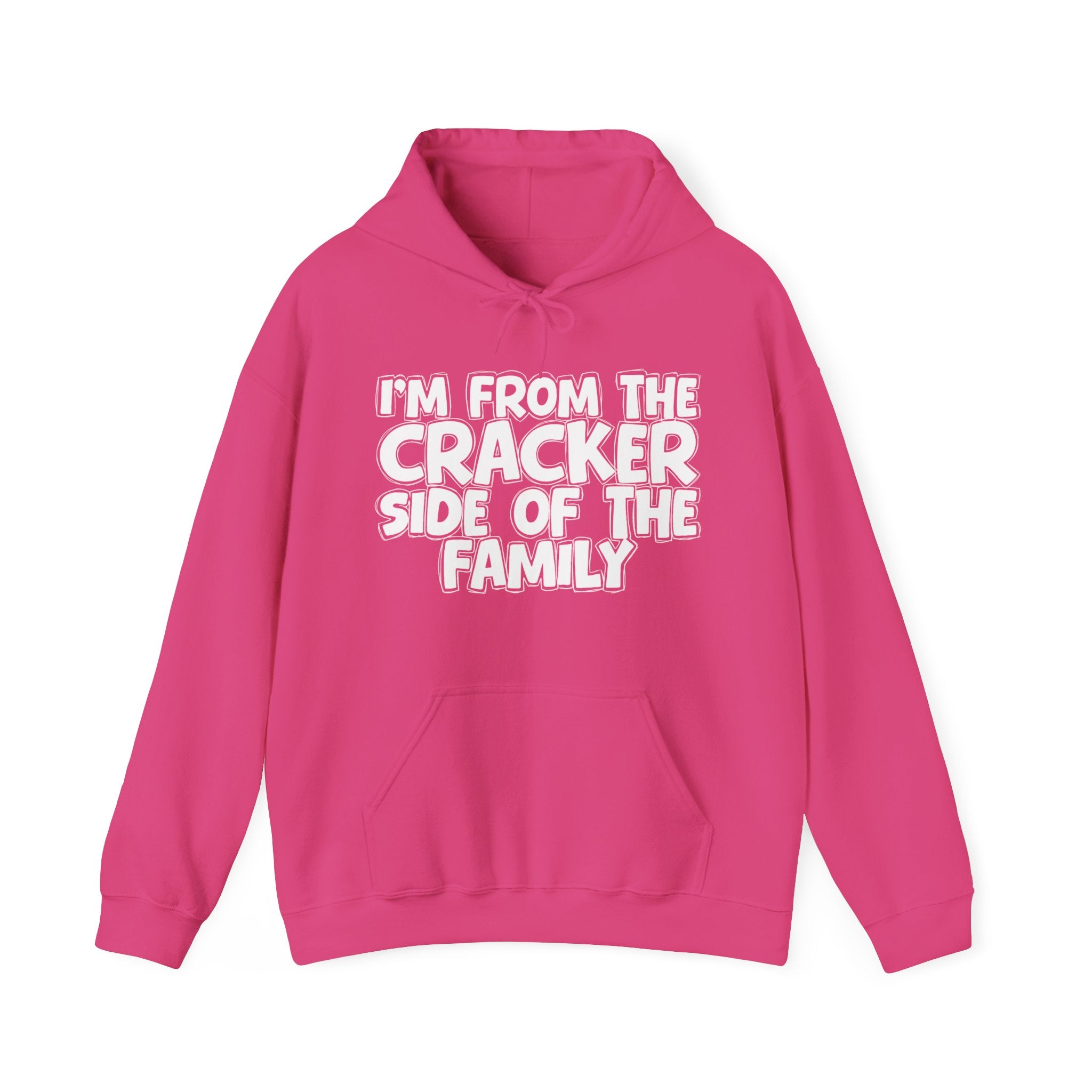 I'm From The Cracker Side of the Family Hoodie – Humorous Family Pride Quote Hoodie
