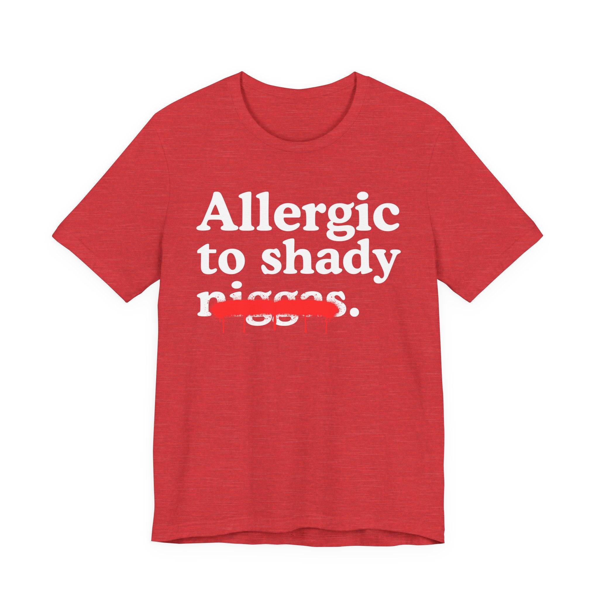 Allergic To Shady Niggas — Sarcastic Statement T-Shirt
