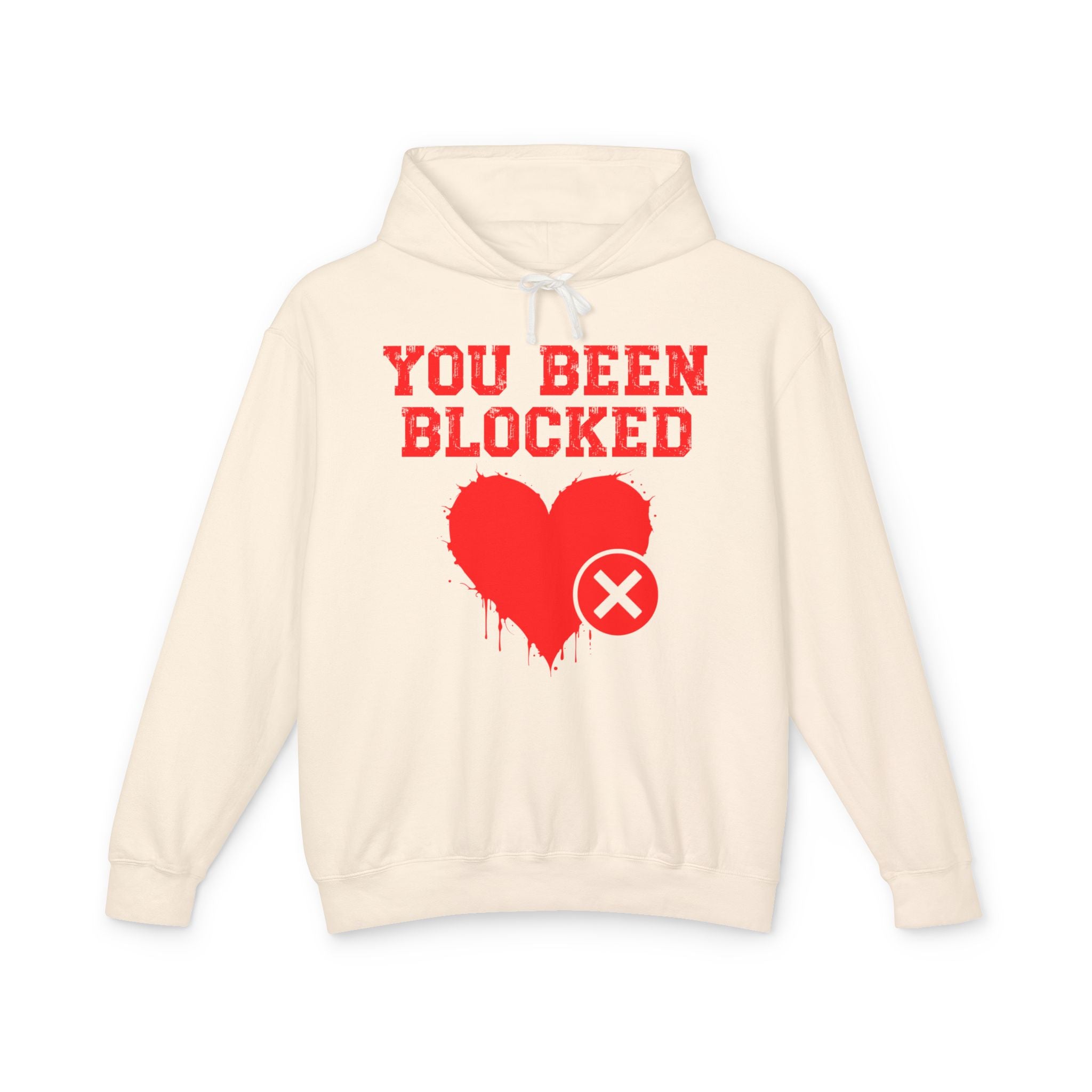 You Been Blocked Heart — Hilarious Rejection Hoodie