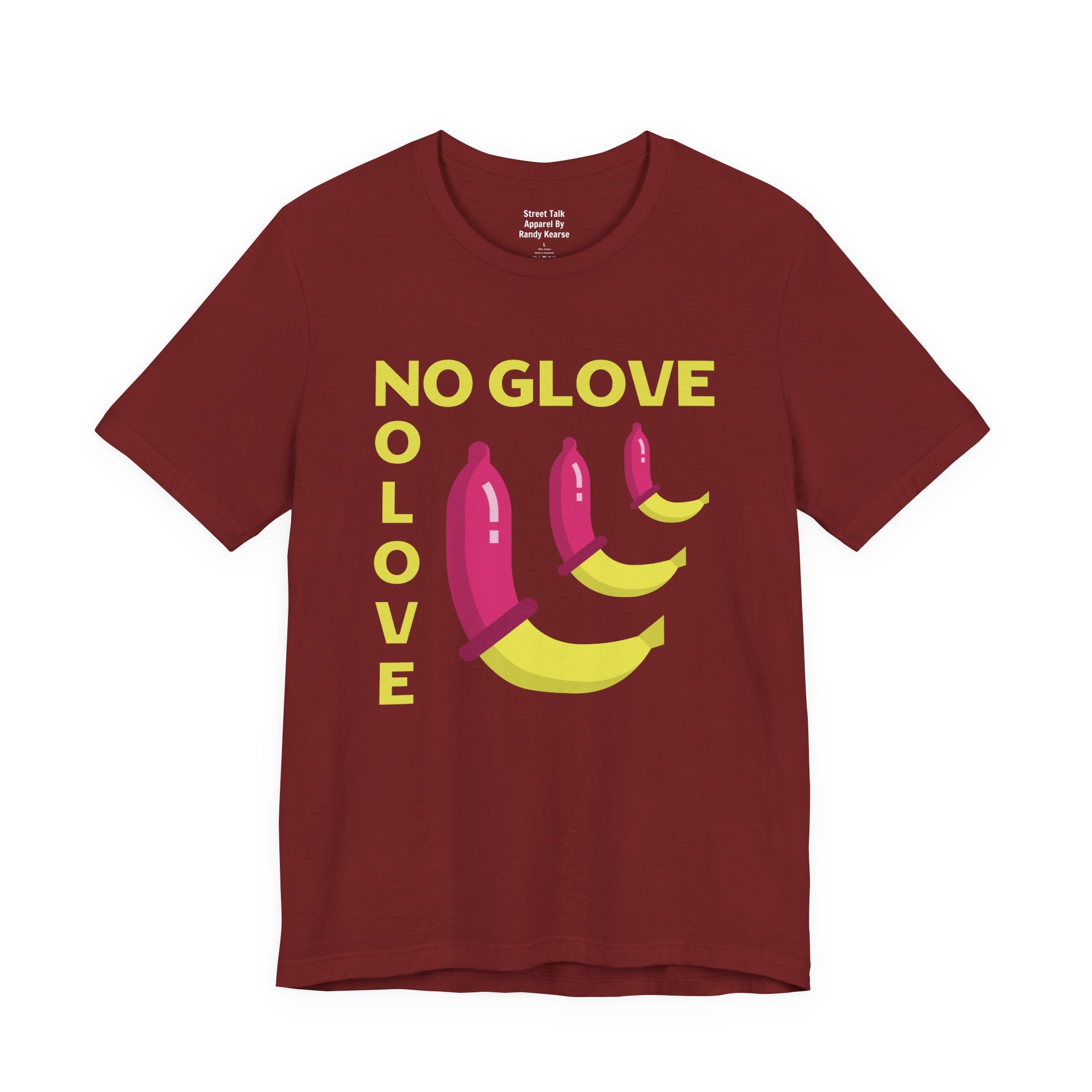 No Glove No Love T-Shirt — Safe Sex Message — Bold Statement T-Shirt