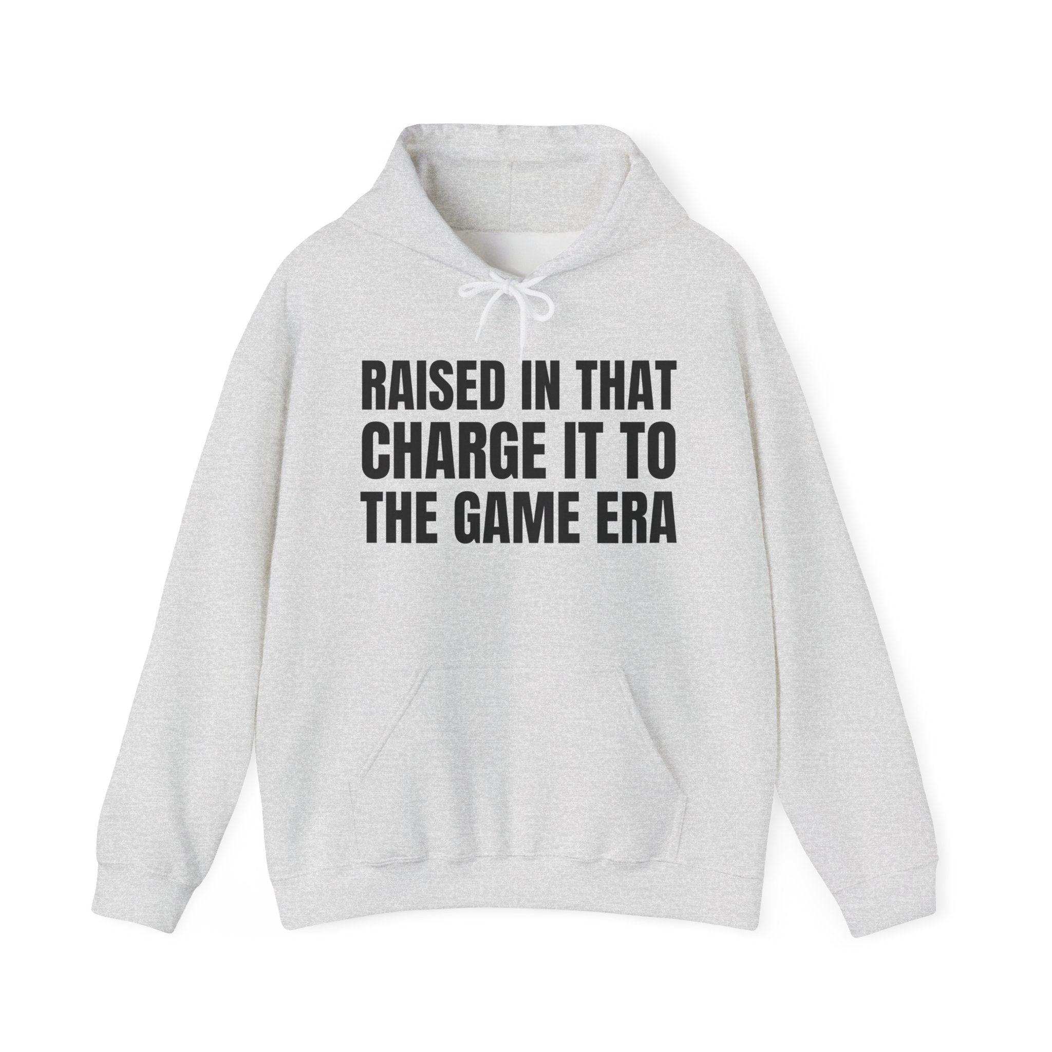 Raised In That Charge It To The Game Era - Hoodie -Graphic Pullover