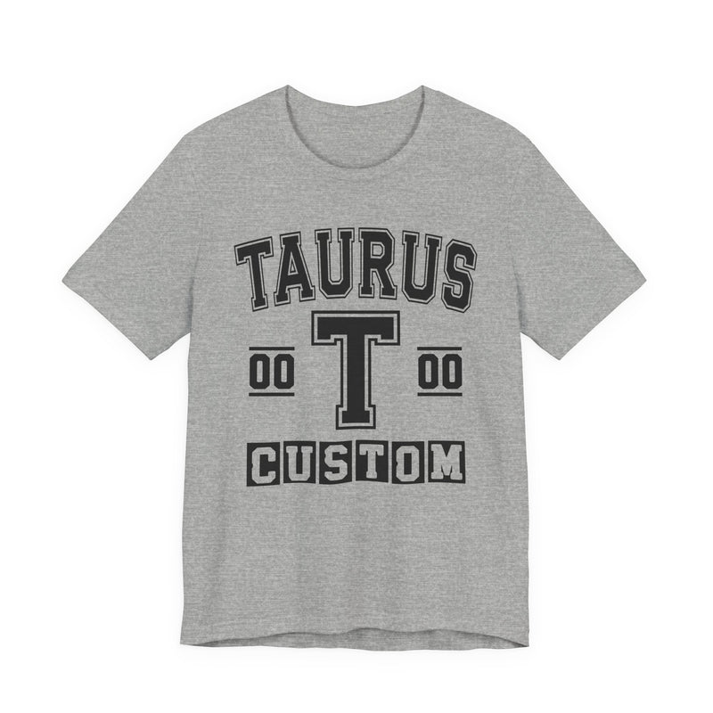 Custom Taurus Varsity T-Shirt — Customize Birthday Day/Month/Year — Customize Season/nation/Society