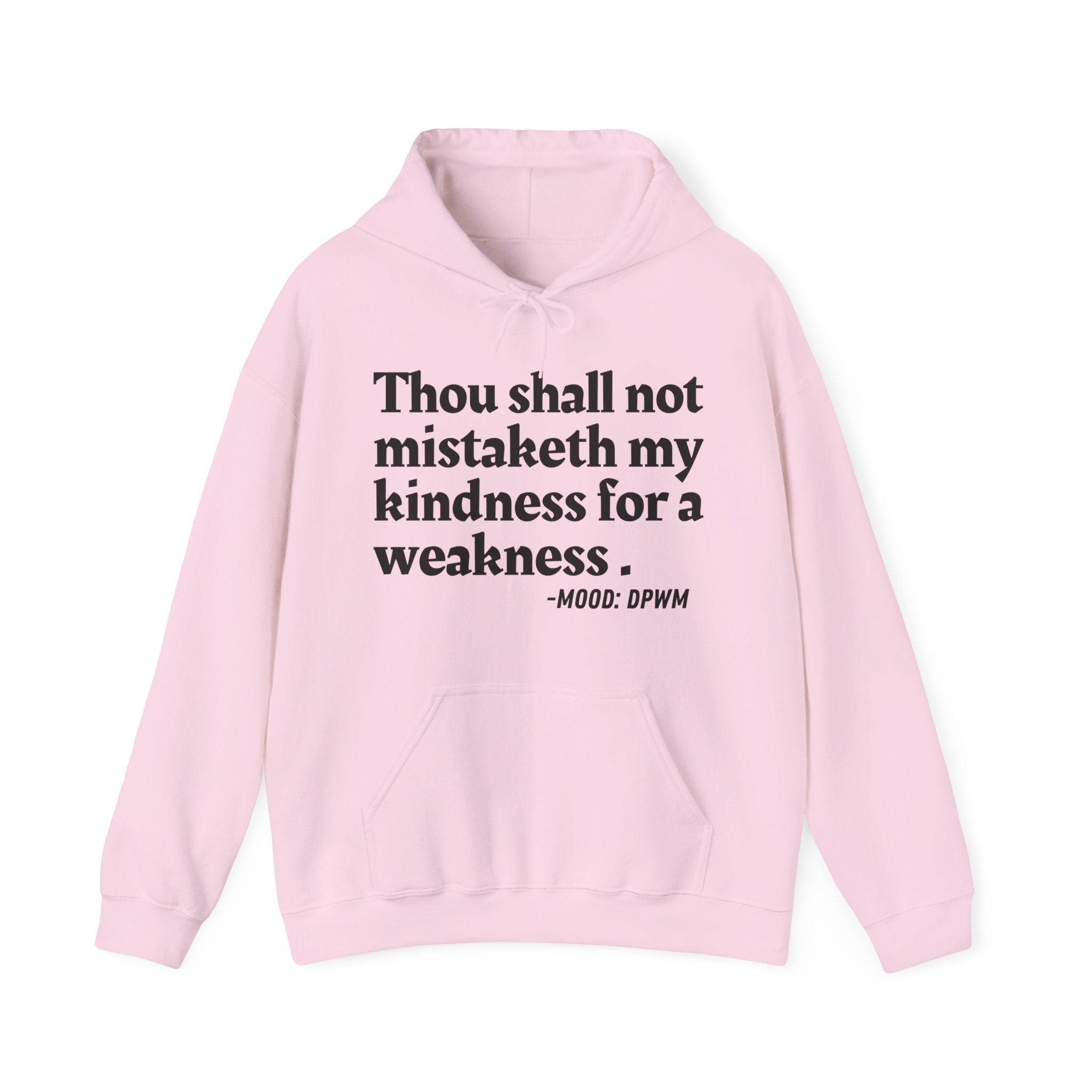 Thou Shall Not Mistaketh My Kindness For A Weakness  — Vintage Hoodie