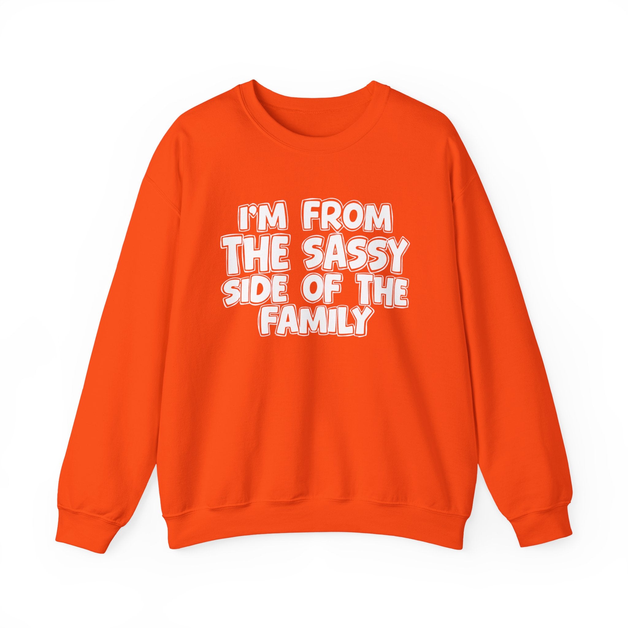I'm From The Sassy Side Of The Family — Funny Family Gathering Sweatshirt