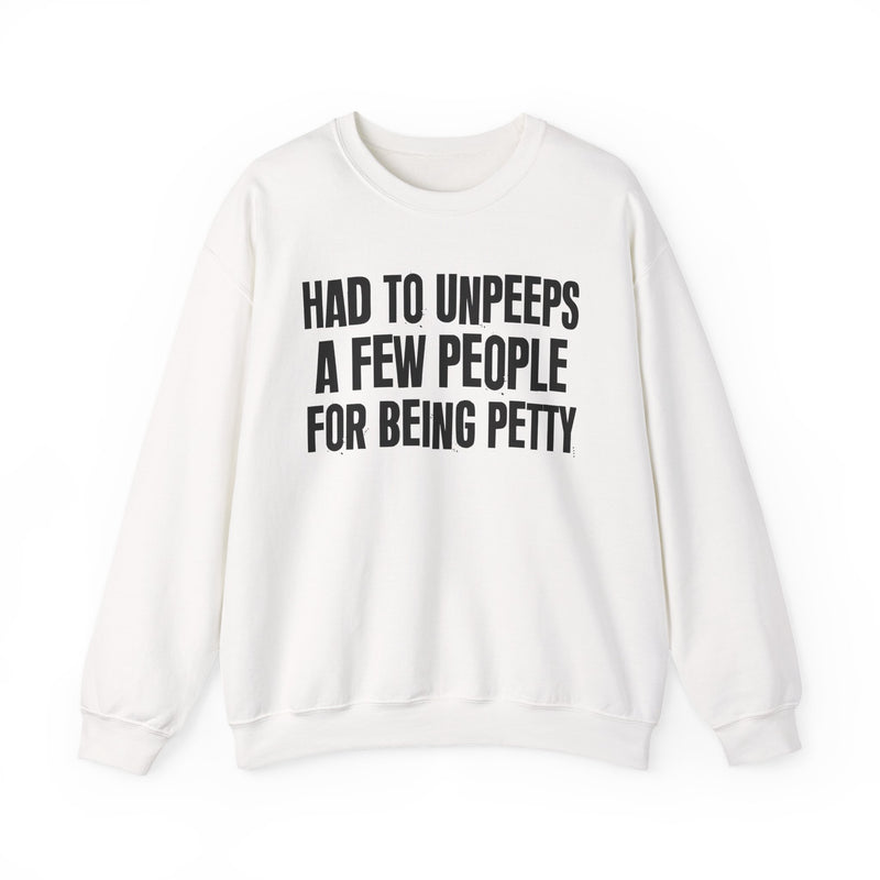 Had To Unpeeps A Few People For Being Petty