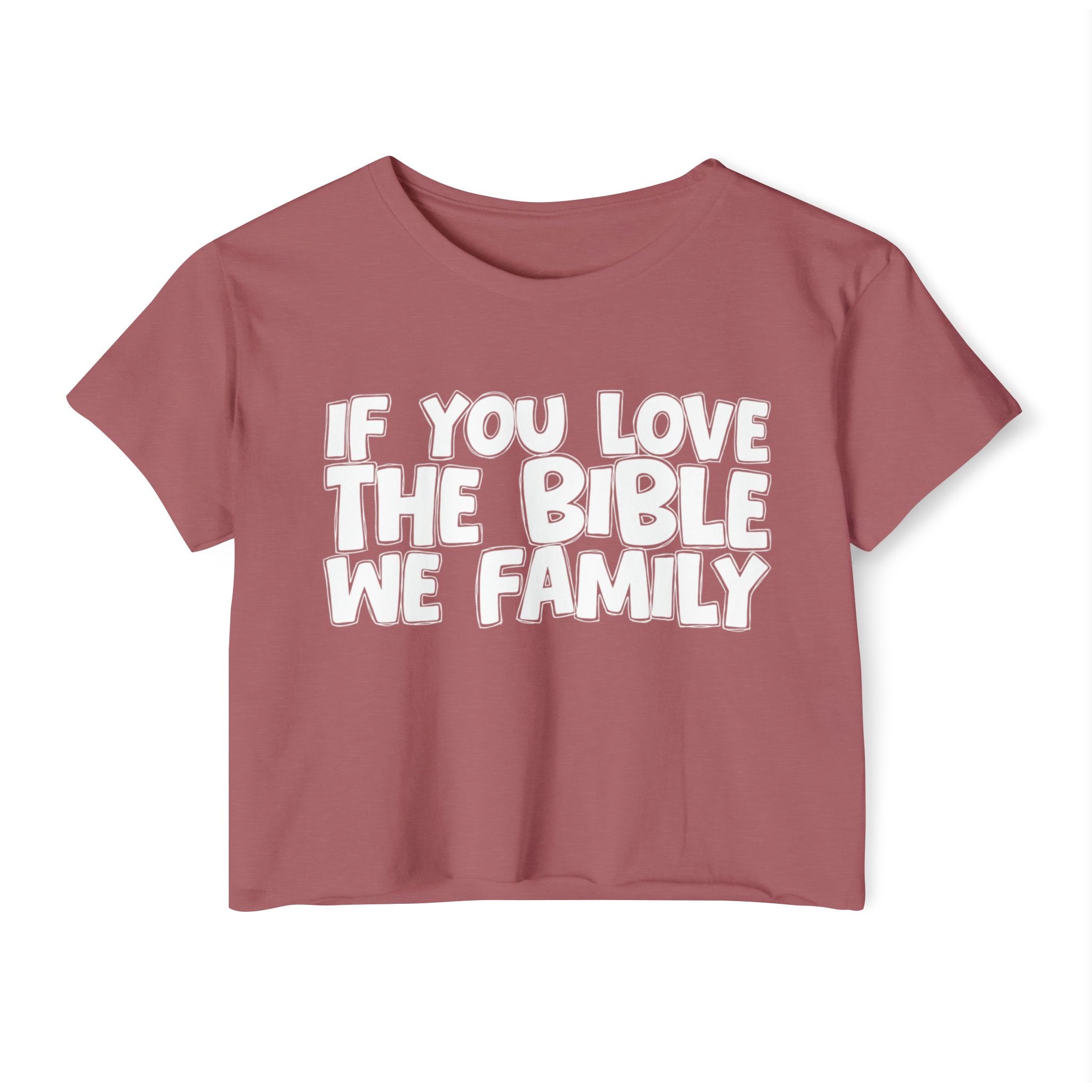 If You Love The Bible We Family - Spiritual Pride Crop Top