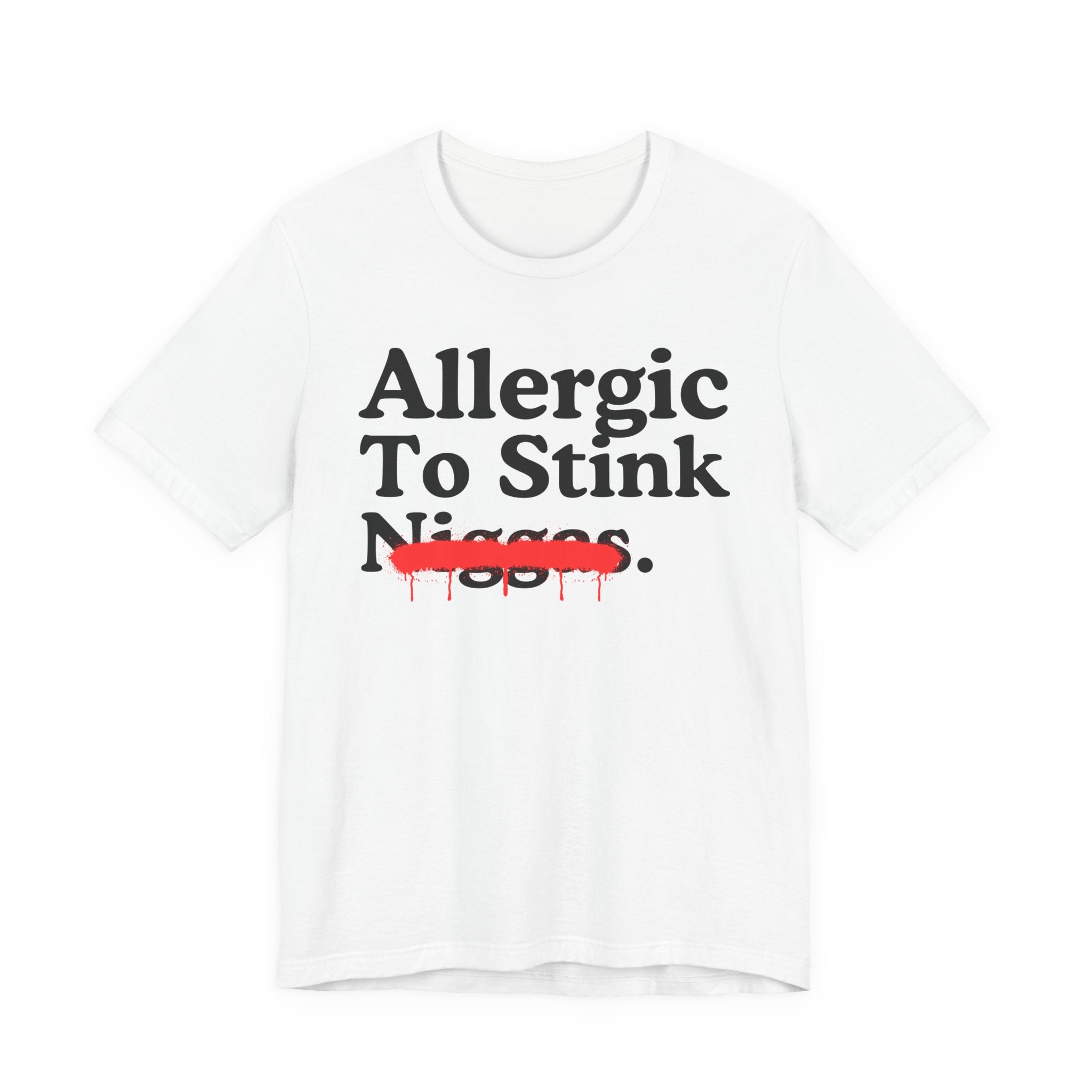 Allergic To Stink Niggas — Sarcastic Statement T-Shirt