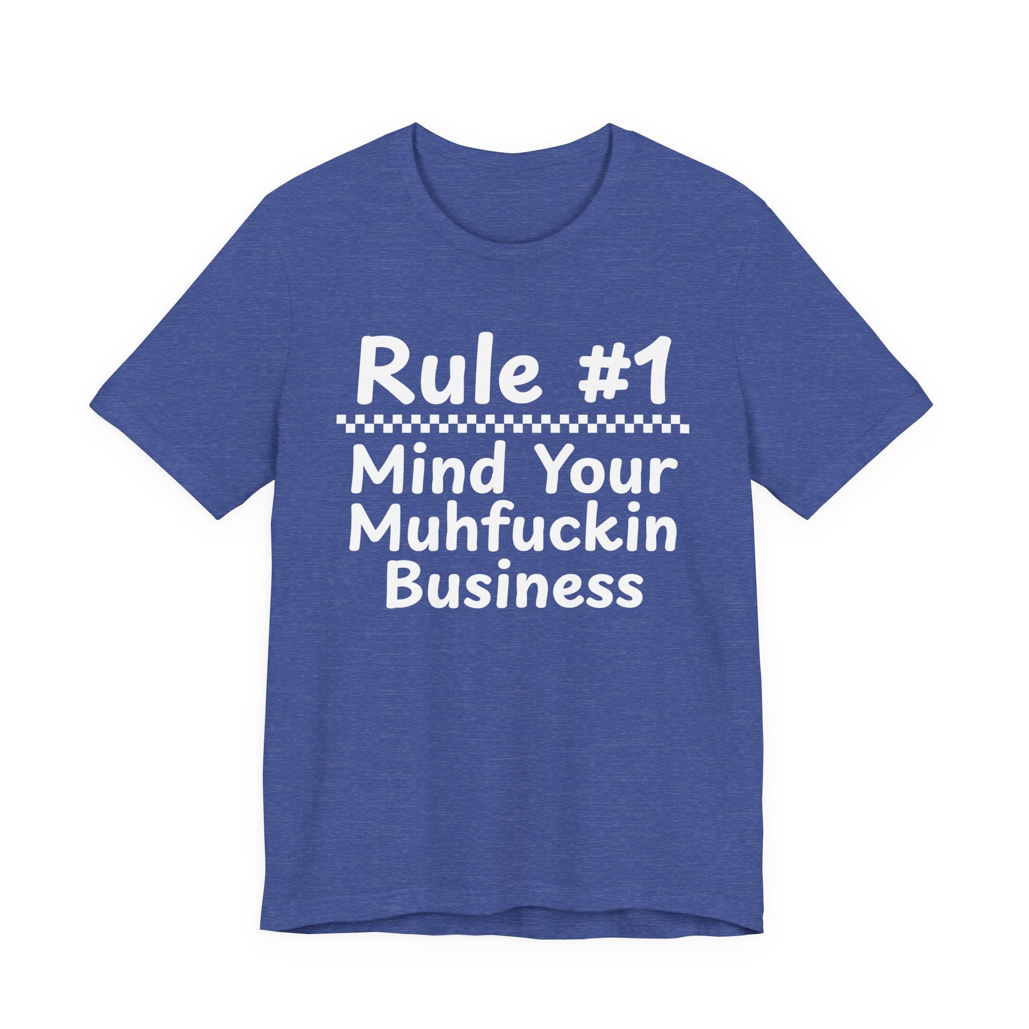 Rule #1 Mind Your Muhfuckin Business - Funny Back In The Days T-Shirt