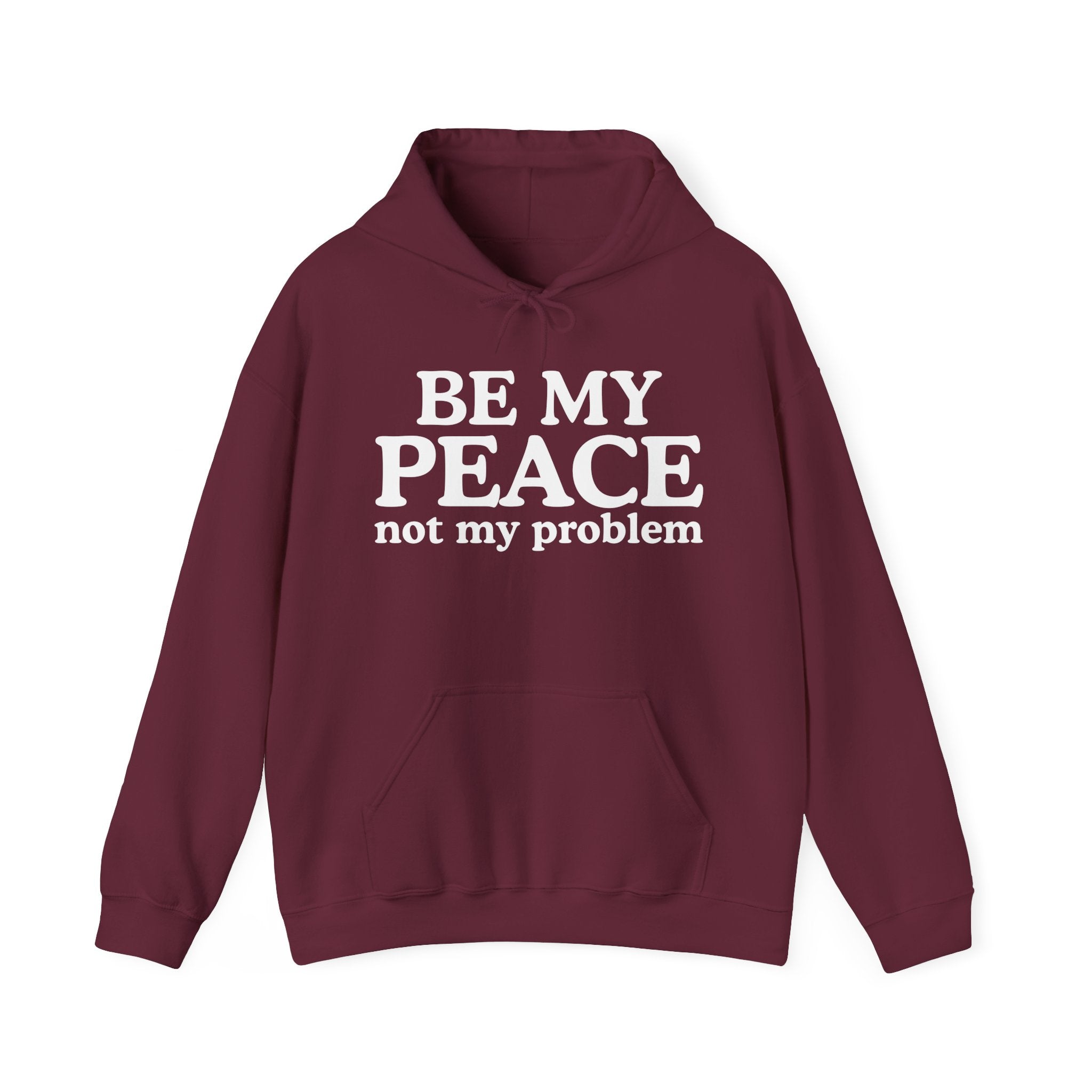 Be My Peace Not My Problem — Peaceful Message Tee